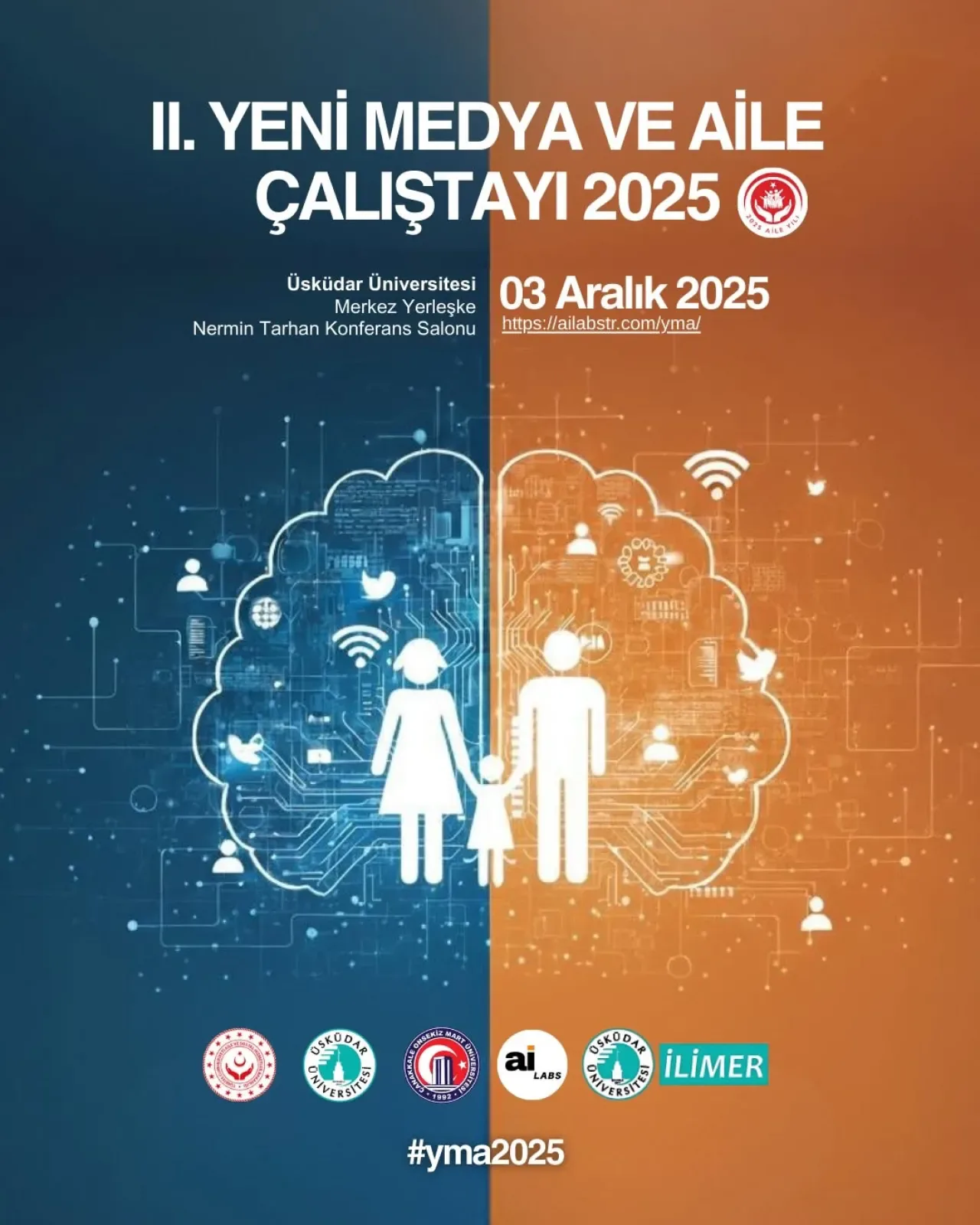 Dijital Çağda Aile Yapısı Masaya Yatırılıyor: II. Yeni Medya ve Aile Çalıştayı Düzenleniyor Dijital Çağda Aile Yapısı Masaya Yatırılıyor: II. Yeni Medya ve Aile Çalıştayı Düzenleniyor