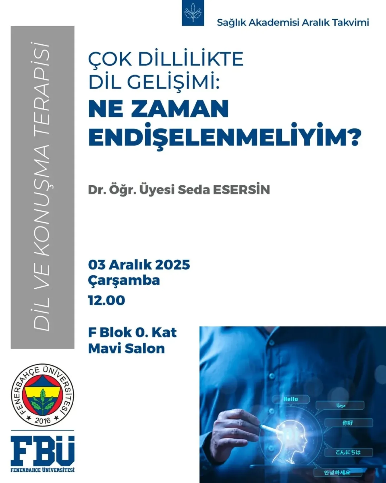 Fenerbahçe Üniversitesi'nde Sağlık Akademisi Etkinlikleri Başlıyor Fenerbahçe Üniversitesi'nde Sağlık Akademisi Etkinlikleri Başlıyor