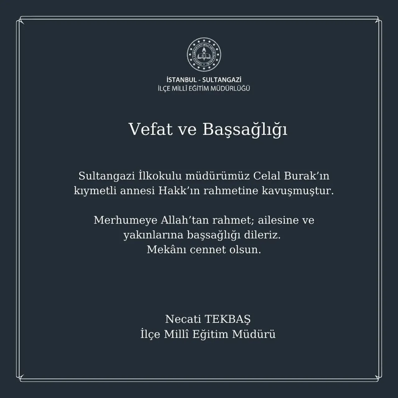 Sultangazi İlçe Milli Eğitim Müdürlüğü'nden Taziye Mesajı Sultangazi İlçe Milli Eğitim Müdürlüğü'nden Taziye Mesajı