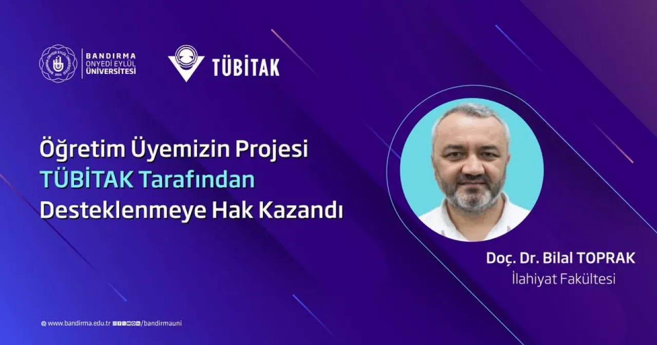 Bandırma 17 Eylül Üniversitesi Öğretim Üyesinin Projesi TÜBİTAK Desteği Aldı Bandırma 17 Eylül Üniversitesi Öğretim Üyesinin Projesi TÜBİTAK Desteği Aldı