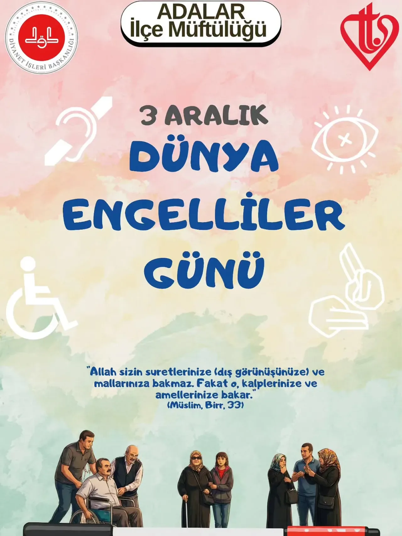 Adalar İlçe Müftülüğü'nden 3 Aralık Dünya Engelliler Günü Mesajı Adalar İlçe Müftülüğü'nden 3 Aralık Dünya Engelliler Günü Mesajı