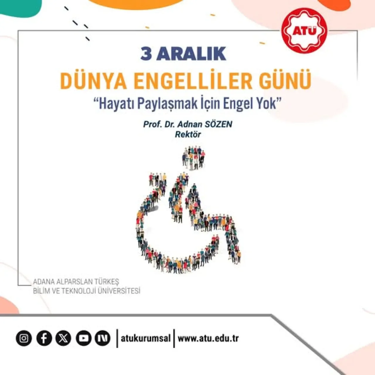 Engelleri Aşmak İçin Adana'da 3 Aralık Dünya Engelliler Günü Mesajı Engelleri Aşmak İçin Adana'da 3 Aralık Dünya Engelliler Günü Mesajı