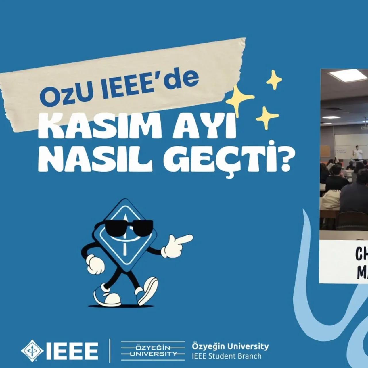 IEEE Özyeğin Üniversitesi Kasım Ayı Boyunca Yoğun Tempo ile Çalışmalarını Sürdürdü IEEE Özyeğin Üniversitesi Kasım Ayı Boyunca Yoğun Tempo ile Çalışmalarını Sürdürdü
