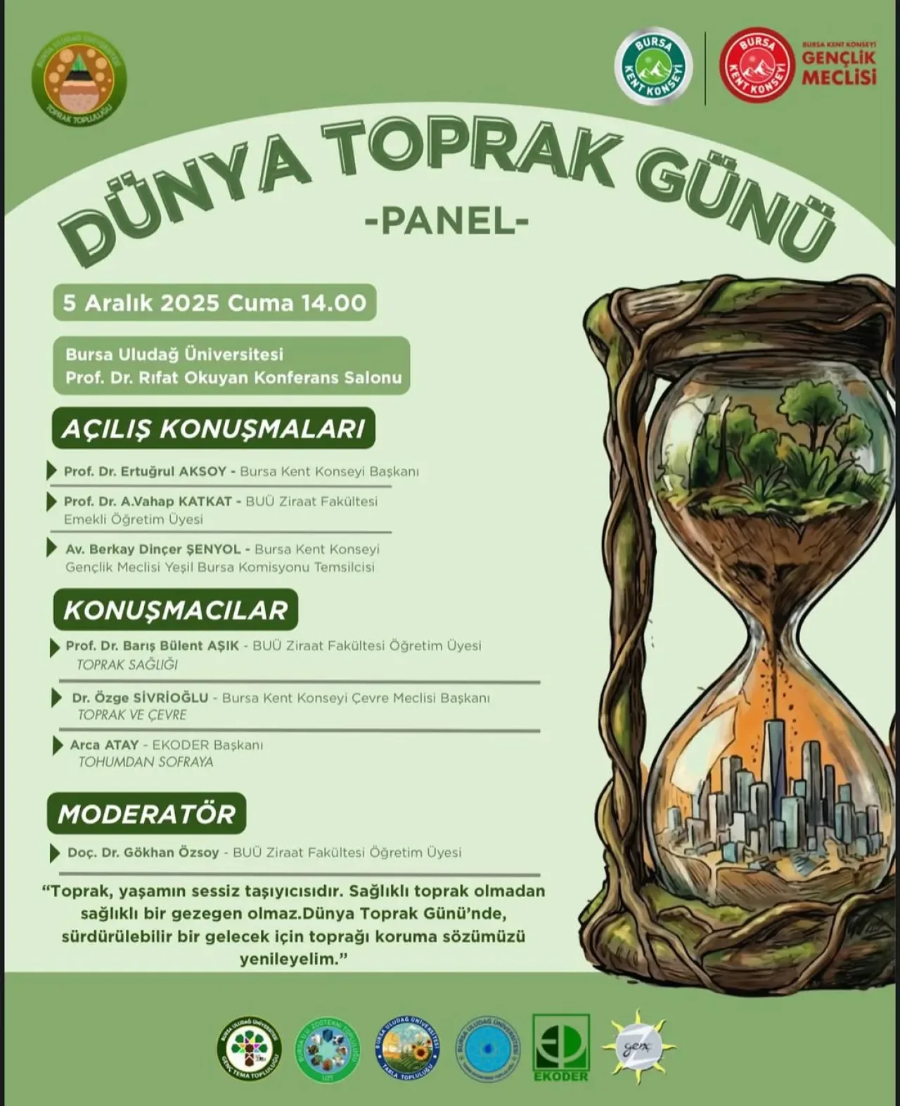 Bursa'da 5 Aralık Dünya Toprak Günü Paneli: Toprak Sağlığı ve Sürdürülebilir Gelecek Bursa'da 5 Aralık Dünya Toprak Günü Paneli: Toprak Sağlığı ve Sürdürülebilir Gelecek