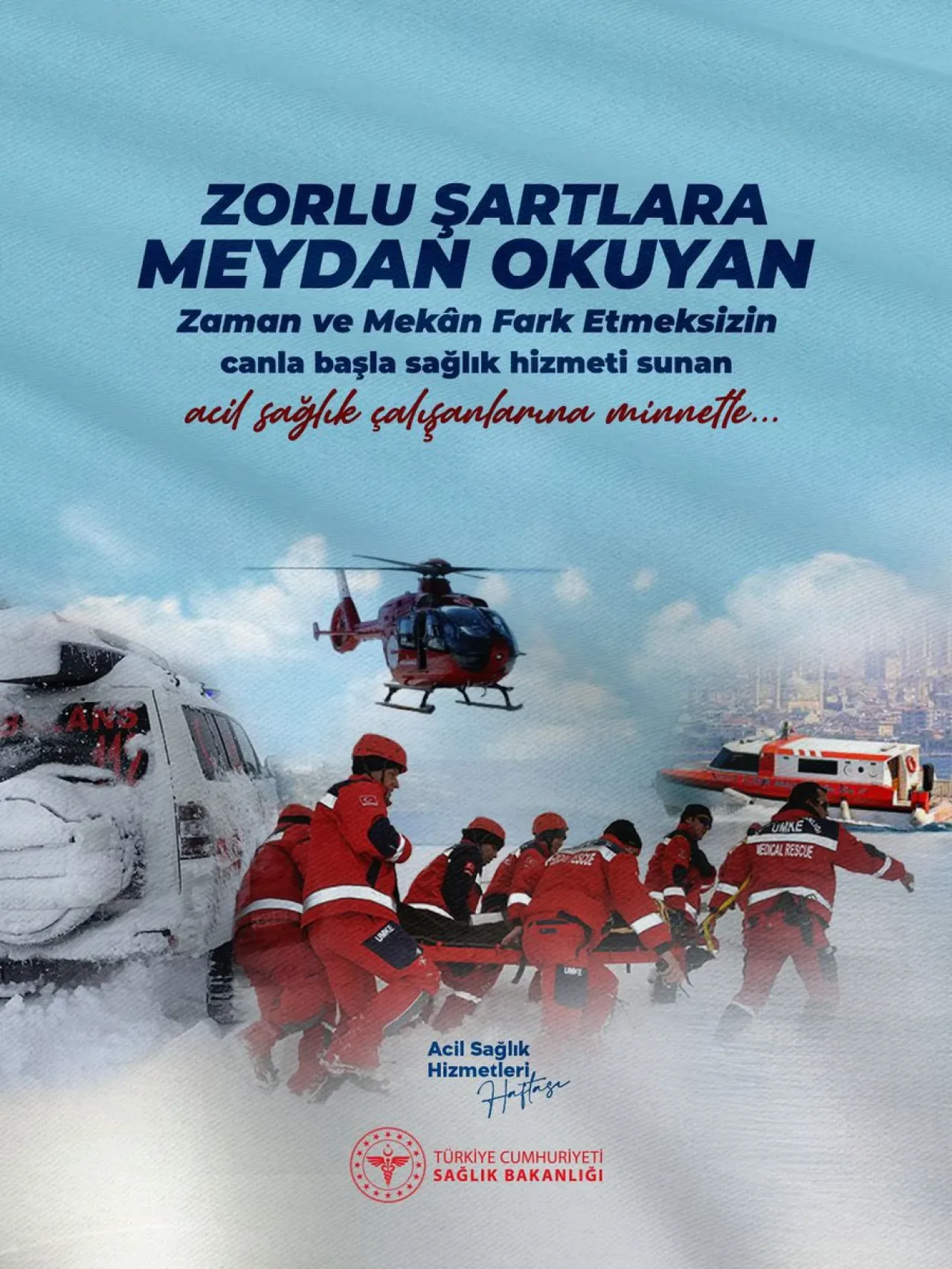 Acil Sağlık Hizmetleri Haftası'nda Sağlık Çalışanlarına Minnet Acil Sağlık Hizmetleri Haftası'nda Sağlık Çalışanlarına Minnet