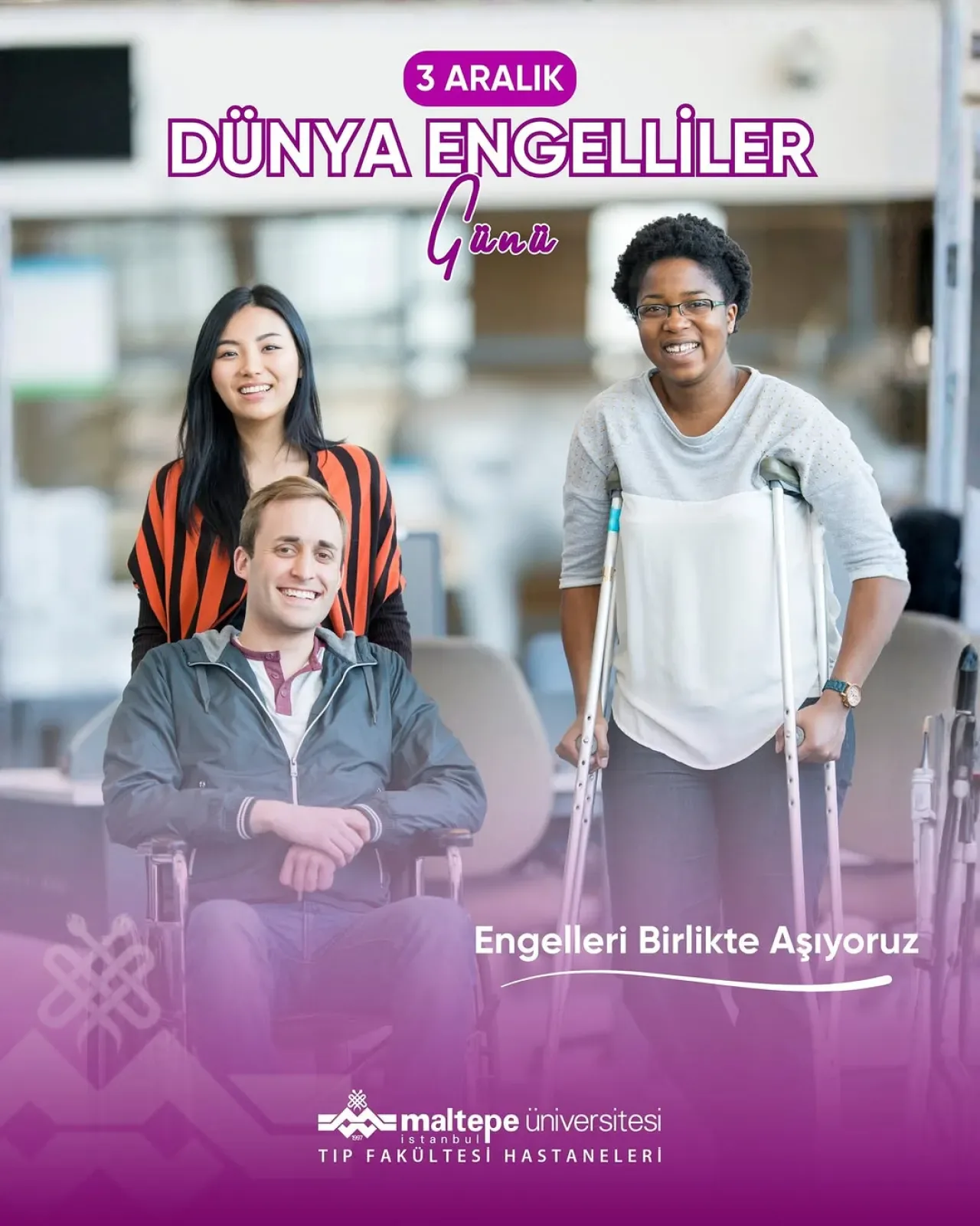 3 Aralık Dünya Engelliler Günü'nde Engelsiz ve Erişilebilir Bir Yaşam Vurgusu 3 Aralık Dünya Engelliler Günü'nde Engelsiz ve Erişilebilir Bir Yaşam Vurgusu