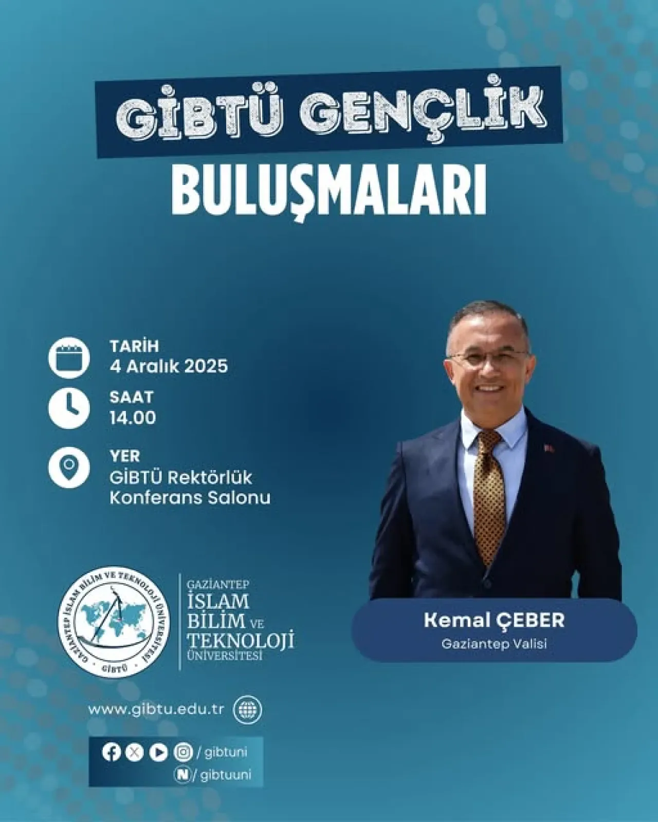 Gaziantep Valisi Kemal Çeber, GİBTÜ Gençlik Buluşmaları'nda Öğrencilerle Buluşacak Gaziantep Valisi Kemal Çeber, GİBTÜ Gençlik Buluşmaları'nda Öğrencilerle Buluşacak