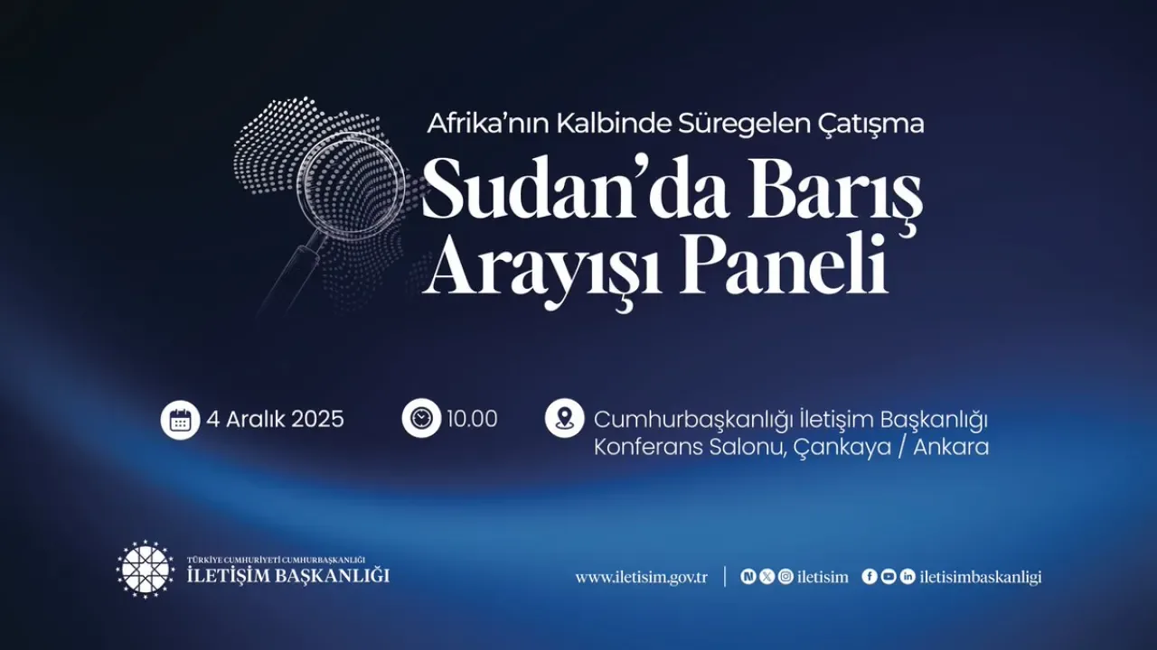 Sudan'daki Çatışma Ortamı ve Barış Arayışları İletişim Başkanlığı'nda Masaya Yatırılacak Sudan'daki Çatışma Ortamı ve Barış Arayışları İletişim Başkanlığı'nda Masaya Yatırılacak