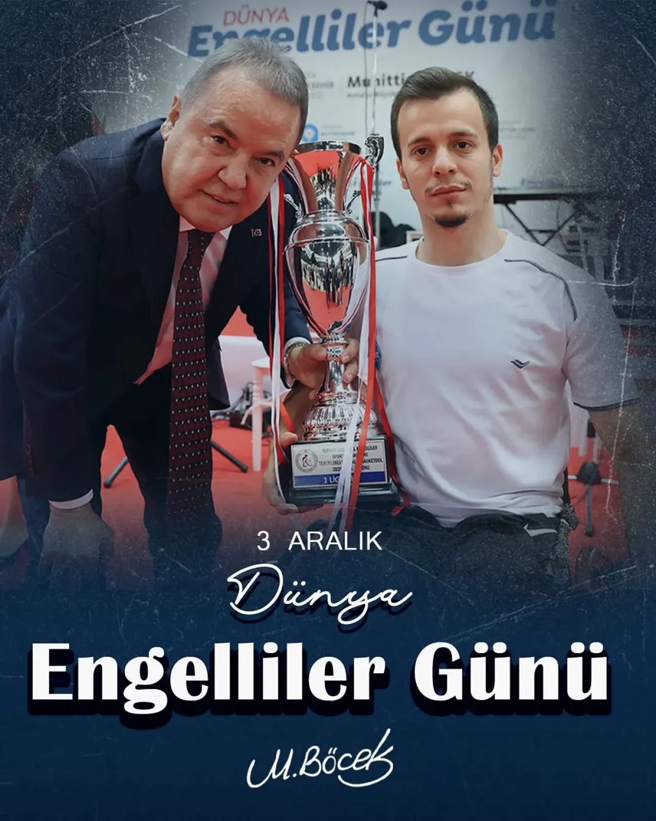Antalya Büyükşehir Belediye Başkanı Muhittin Böcek'ten Dünya Engelliler Günü Mesajı Antalya Büyükşehir Belediye Başkanı Muhittin Böcek'ten Dünya Engelliler Günü Mesajı