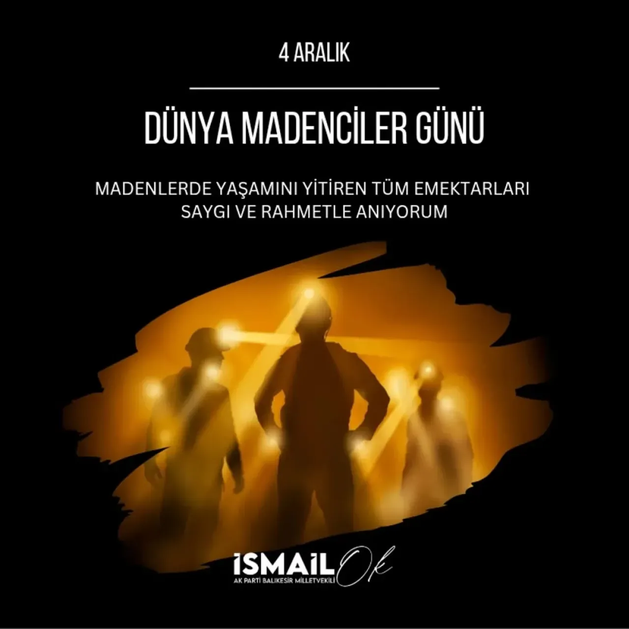 AK Partili İsmail Ok, Madenciler Günü'nde Mesaj Yayımladı AK Partili İsmail Ok, Madenciler Günü'nde Mesaj Yayımladı