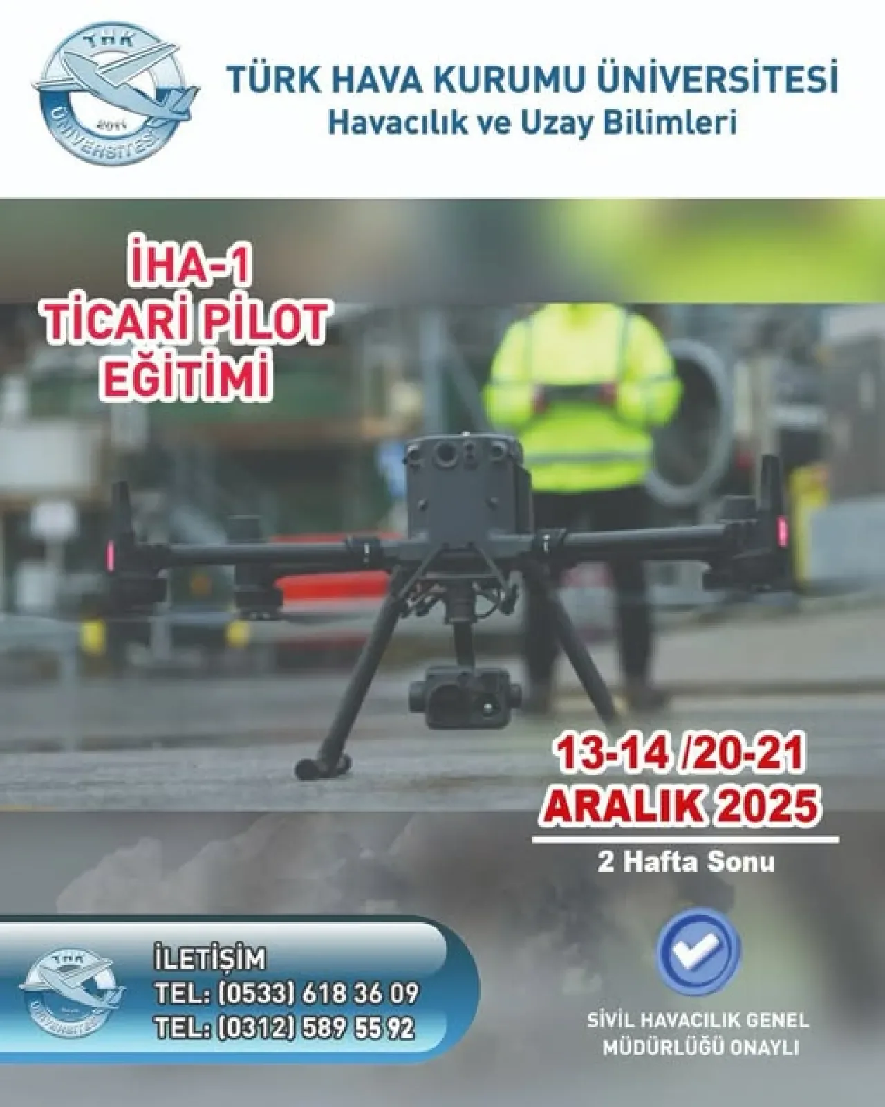THK Üniversitesi'nde 2025 Yılının Son SHGM Onaylı İHA-1 Eğitimi Düzenleniyor THK Üniversitesi'nde 2025 Yılının Son SHGM Onaylı İHA-1 Eğitimi Düzenleniyor