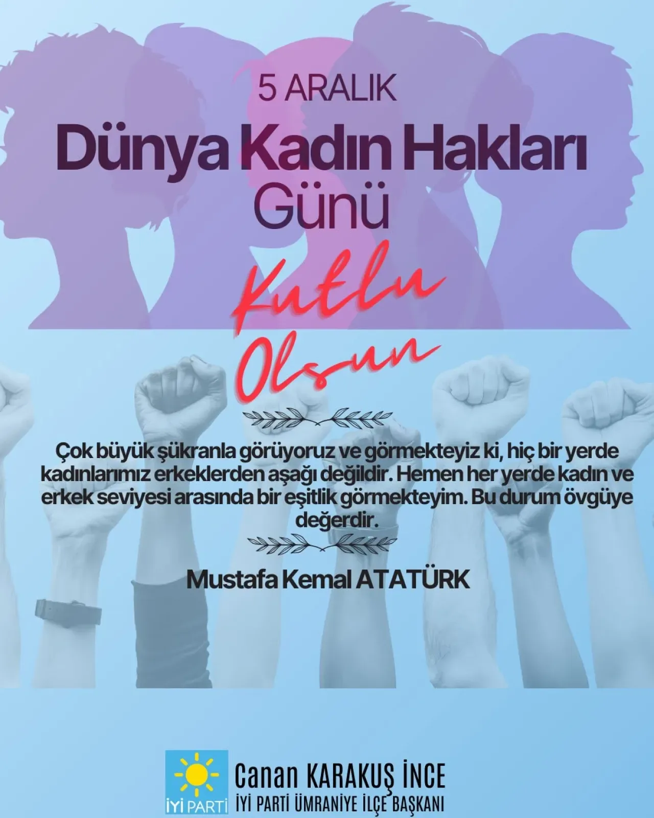 İYİ Parti Ümraniye'den 5 Aralık Dünya Kadın Hakları Günü Mesajı İYİ Parti Ümraniye'den 5 Aralık Dünya Kadın Hakları Günü Mesajı