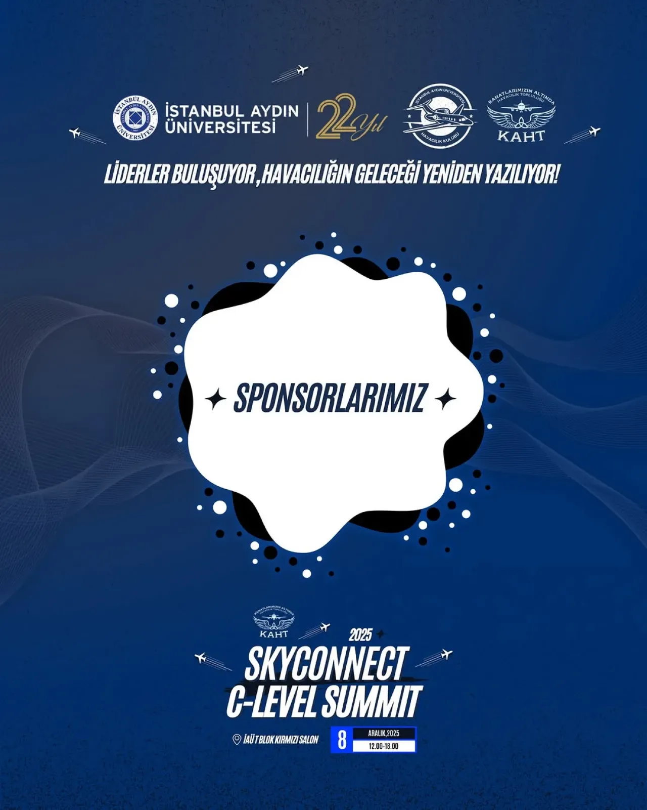 SkyConnect C Level Summit 2025, Havacılık Sektörünün Liderlerini İAÜ'de Ağırlayacak SkyConnect C Level Summit 2025, Havacılık Sektörünün Liderlerini İAÜ'de Ağırlayacak