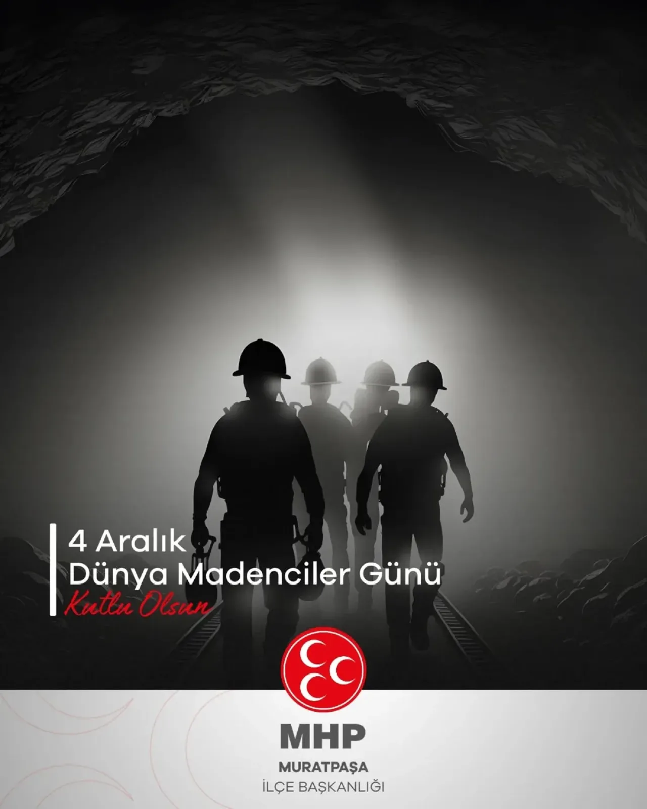 MHP Muratpaşa İlçe Başkanı Ejder Karagöz'den 4 Aralık Dünya Madenciler Günü Mesajı MHP Muratpaşa İlçe Başkanı Ejder Karagöz'den 4 Aralık Dünya Madenciler Günü Mesajı