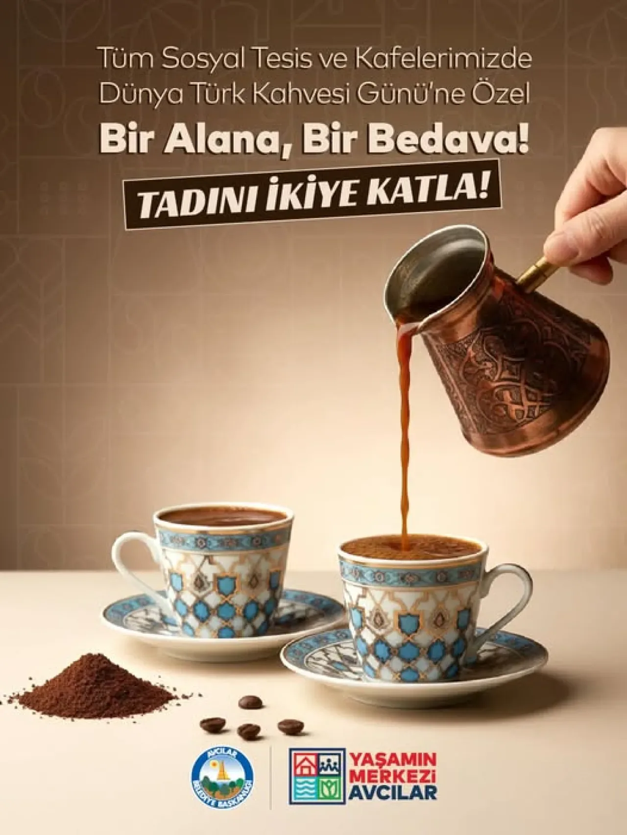 Avcılar'da Dünya Türk Kahvesi Günü'ne Özel "Bir Alana Bir Bedava" Kampanyası Avcılar'da Dünya Türk Kahvesi Günü'ne Özel "Bir Alana Bir Bedava" Kampanyası
