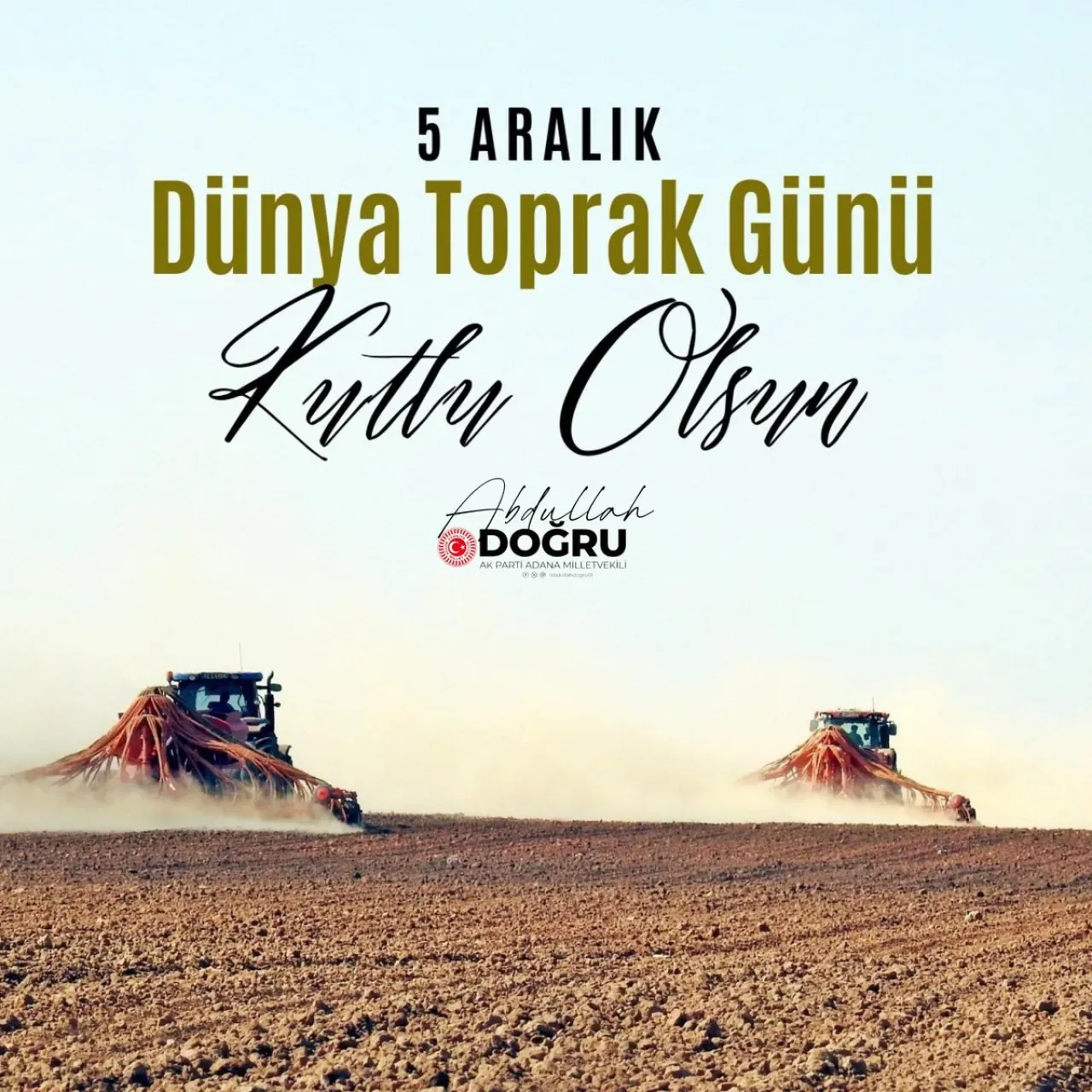 AK Partili Abdullah Doğru, Dünya Toprak Günü'nde Bereketli Toprakların Önemine Vurgu Yaptı AK Partili Abdullah Doğru, Dünya Toprak Günü'nde Bereketli Toprakların Önemine Vurgu Yaptı