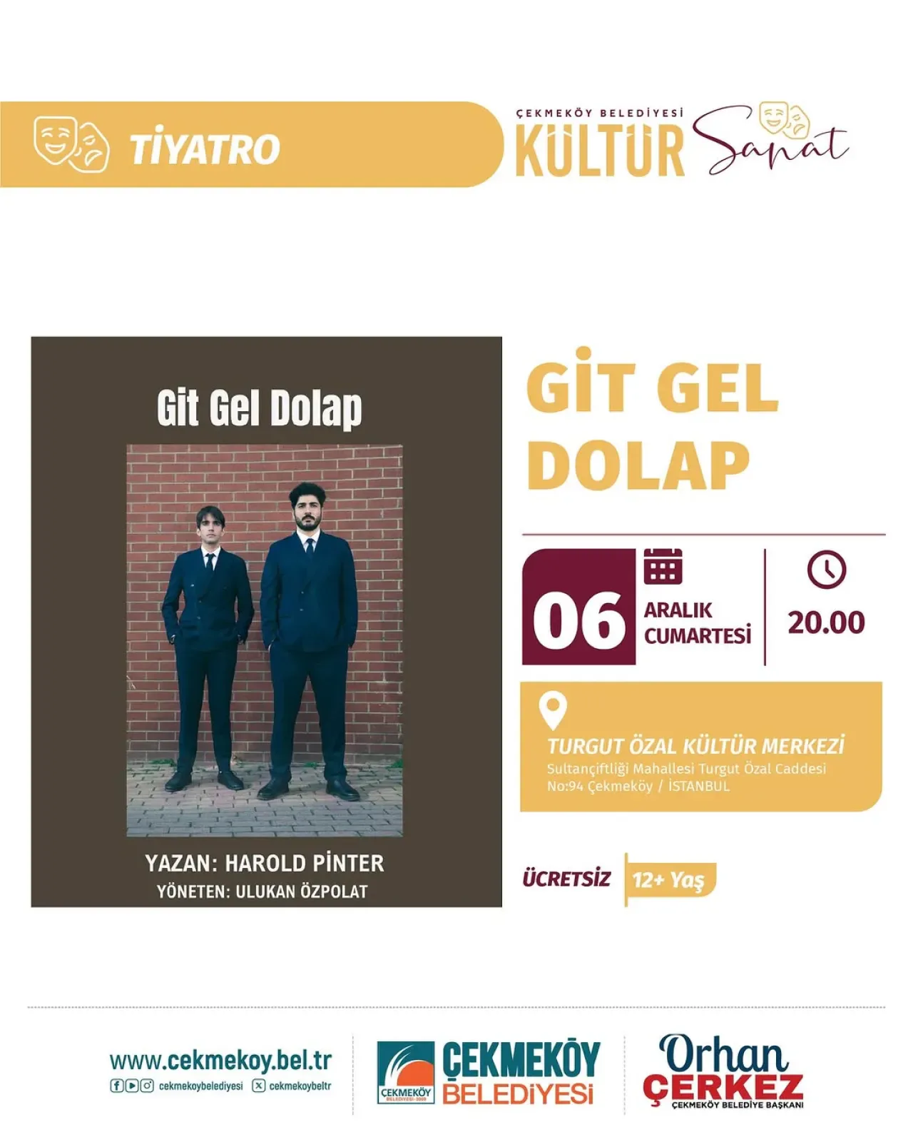 Çekmeköy'de Tiyatro Keyfi: "Git Gel Dolap" Oyunu Sahnelenecek Çekmeköy'de Tiyatro Keyfi: "Git Gel Dolap" Oyunu Sahnelenecek