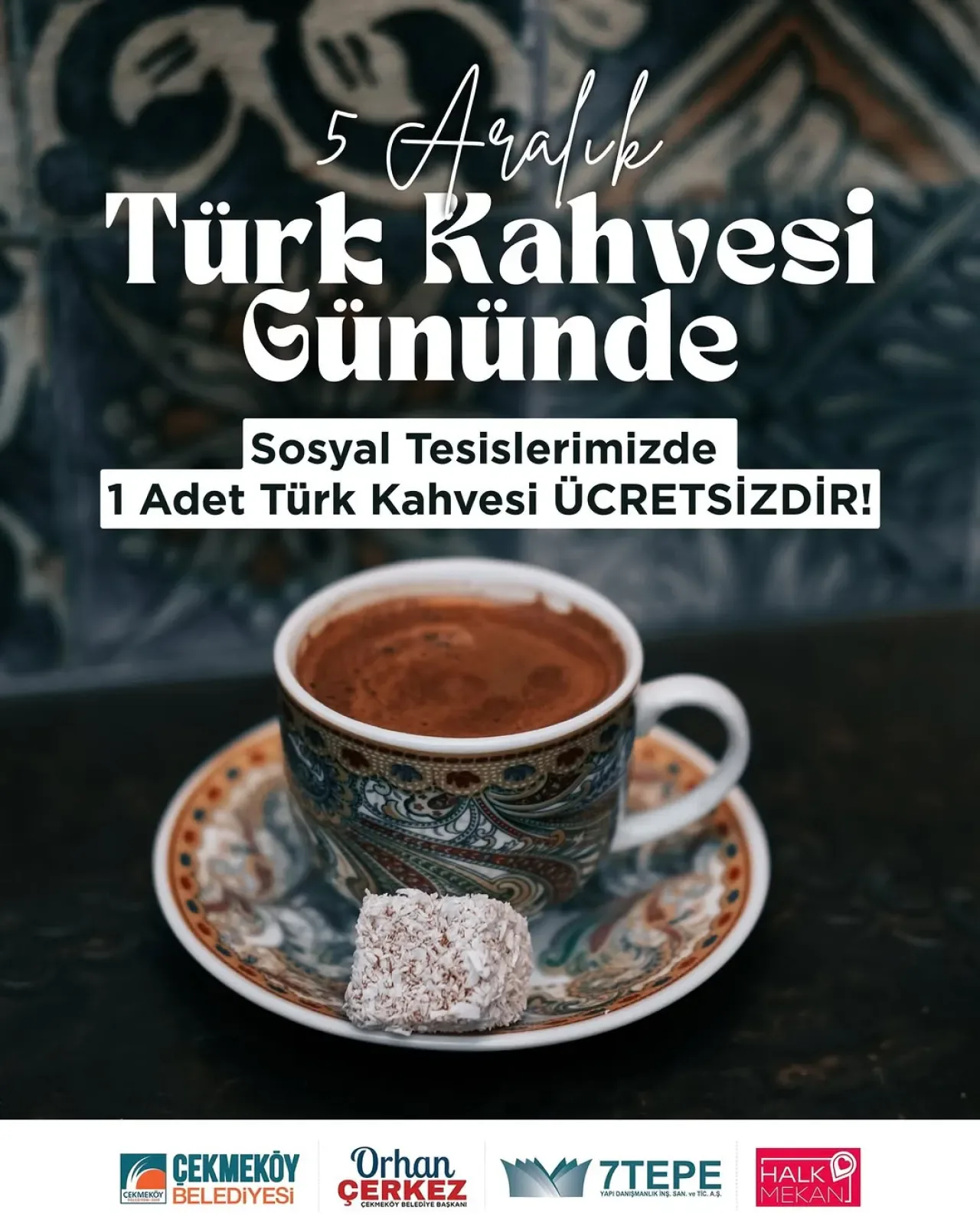 Çekmeköy'de 5 Aralık Türk Kahvesi Günü'ne Özel Ücretsiz İkram Çekmeköy'de 5 Aralık Türk Kahvesi Günü'ne Özel Ücretsiz İkram