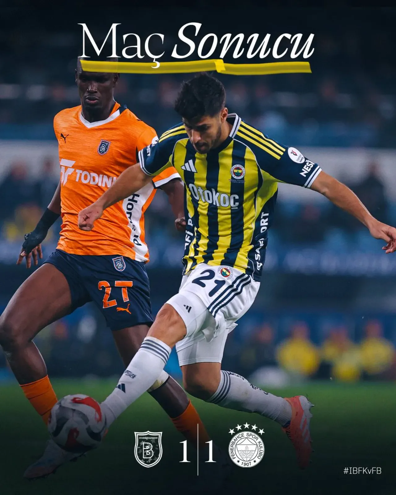 Başakşehir ve Fenerbahçe Sert Mücadelede Berabere Kaldı Başakşehir ve Fenerbahçe Sert Mücadelede Berabere Kaldı