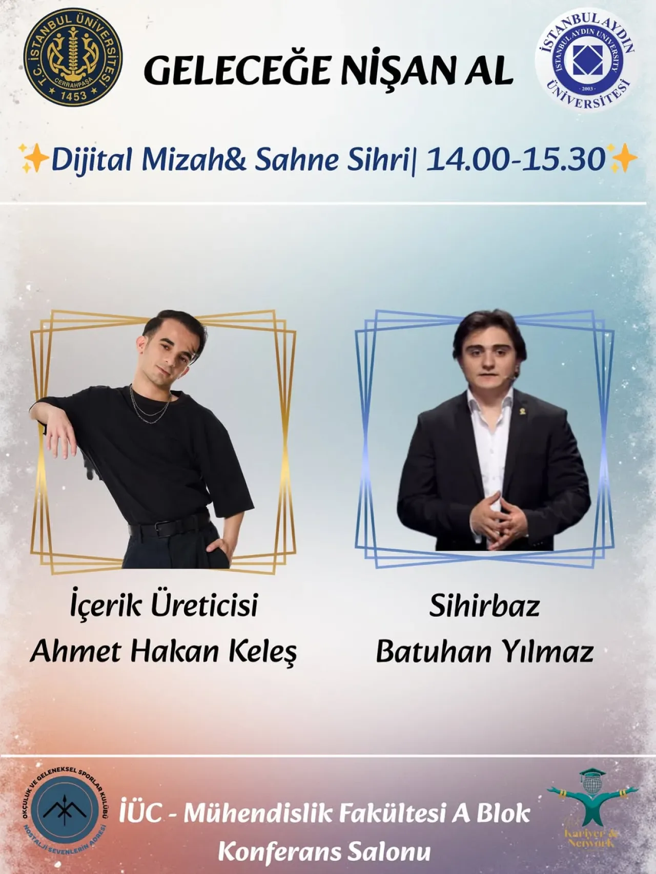 İstanbul Üniversitesi-Cerrahpaşa'da Dijital Mizah ve Sahne Sihri Paneli Düzenleniyor İstanbul Üniversitesi-Cerrahpaşa'da Dijital Mizah ve Sahne Sihri Paneli Düzenleniyor