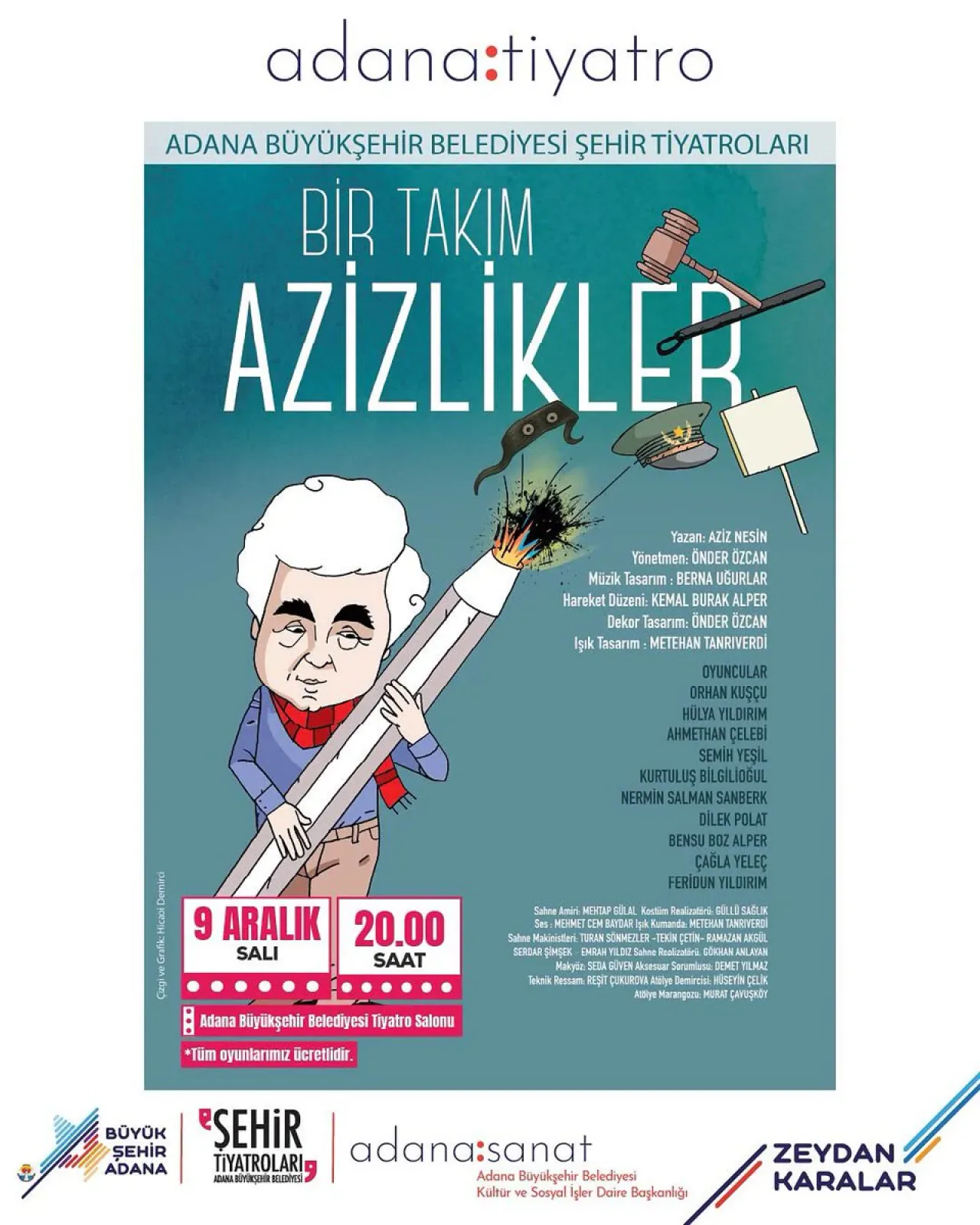 Adana'da "Bir Takım Azizlikler" Tiyatro Oyunu Sahnelenecek Adana'da "Bir Takım Azizlikler" Tiyatro Oyunu Sahnelenecek