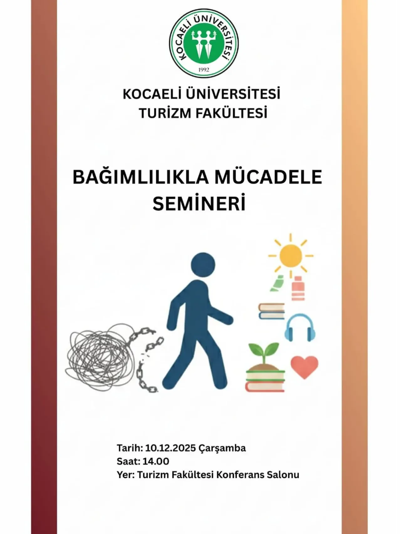 Kocaeli Üniversitesi Turizm Fakültesi'nde Bağımlılıkla Mücadele Semineri Kocaeli Üniversitesi Turizm Fakültesi'nde Bağımlılıkla Mücadele Semineri