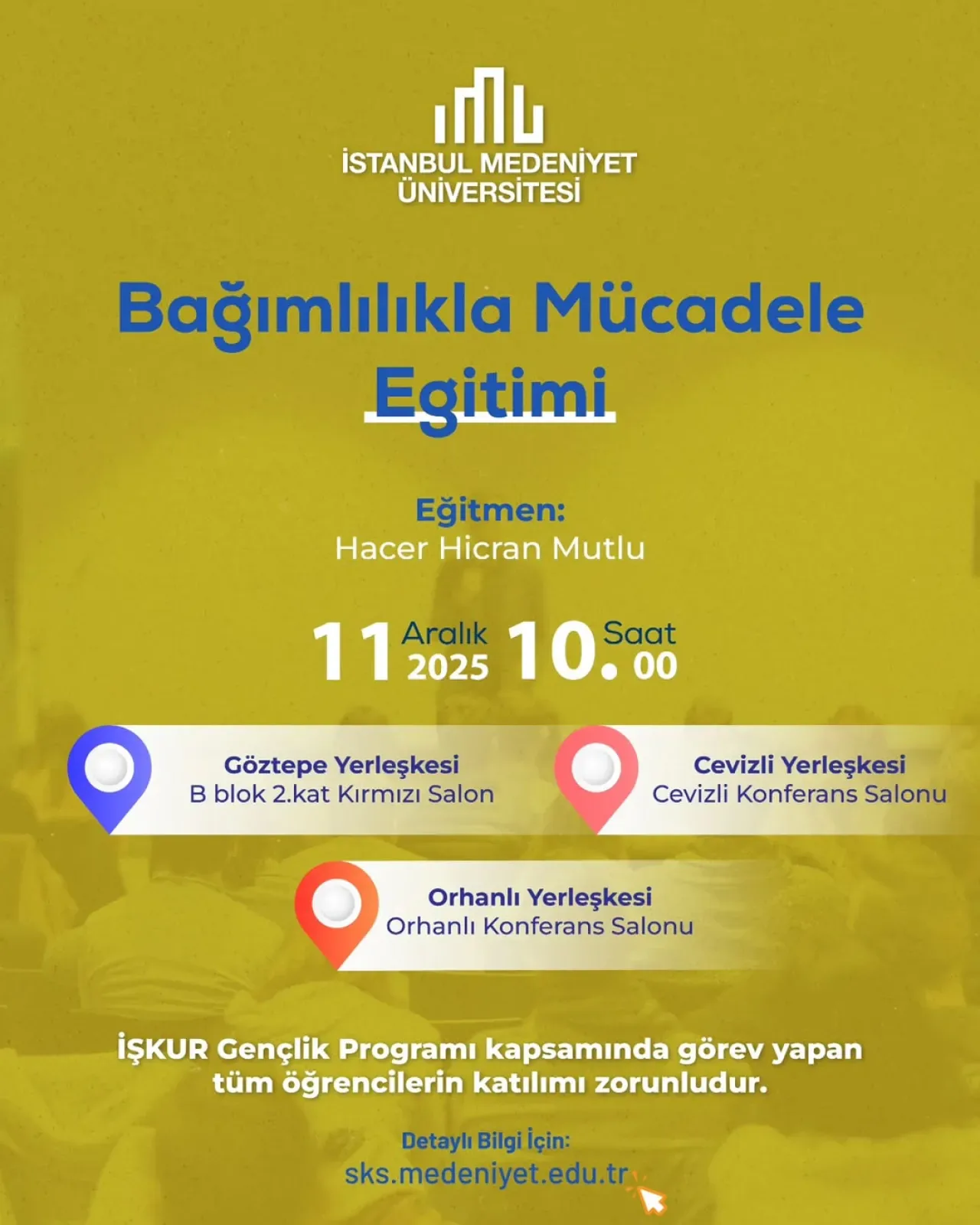 İstanbul Medeniyet Üniversitesi'nde Bağımlılıkla Mücadele Eğitimi Düzenlenecek İstanbul Medeniyet Üniversitesi'nde Bağımlılıkla Mücadele Eğitimi Düzenlenecek
