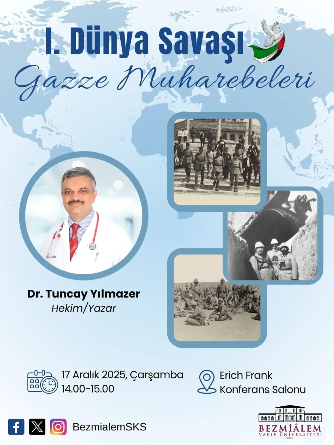 Bezmialem'de Gazze Muharebeleri'nin Tarihi Konuşulacak Bezmialem'de Gazze Muharebeleri'nin Tarihi Konuşulacak