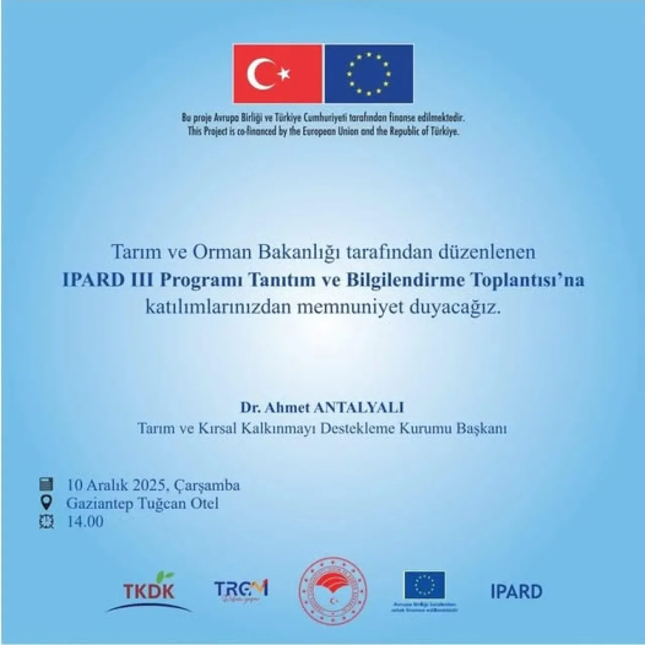 Gaziantep'te IPARD III Programı Tanıtım Toplantısı Gerçekleştirildi Gaziantep'te IPARD III Programı Tanıtım Toplantısı Gerçekleştirildi