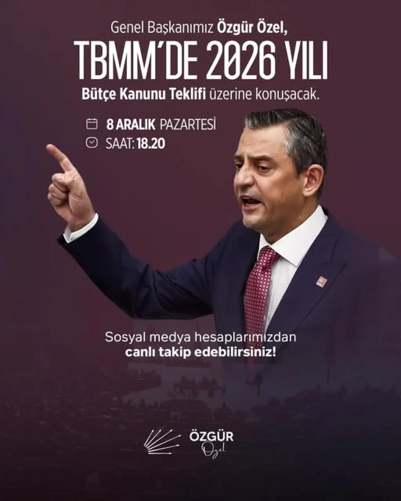 CHP Genel Başkanı Özgür Özel'in 2026 Yılı Bütçesi Konuşması 8 Aralık'ta CHP Genel Başkanı Özgür Özel'in 2026 Yılı Bütçesi Konuşması 8 Aralık'ta