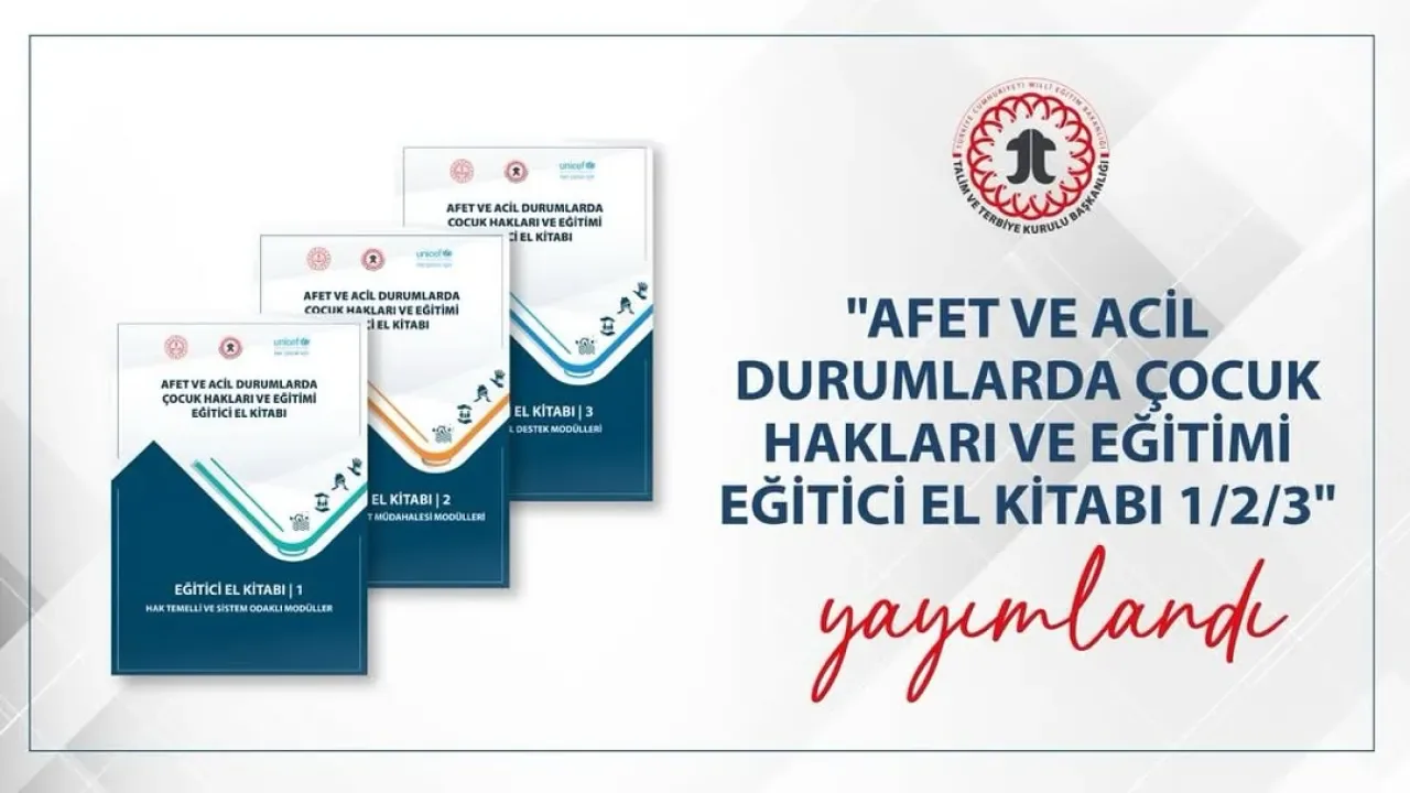 Afet ve Acil Durumlarda Çocuk Hakları ve Eğitimi Eğitici El Kitabı Yayımlandı Afet ve Acil Durumlarda Çocuk Hakları ve Eğitimi Eğitici El Kitabı Yayımlandı