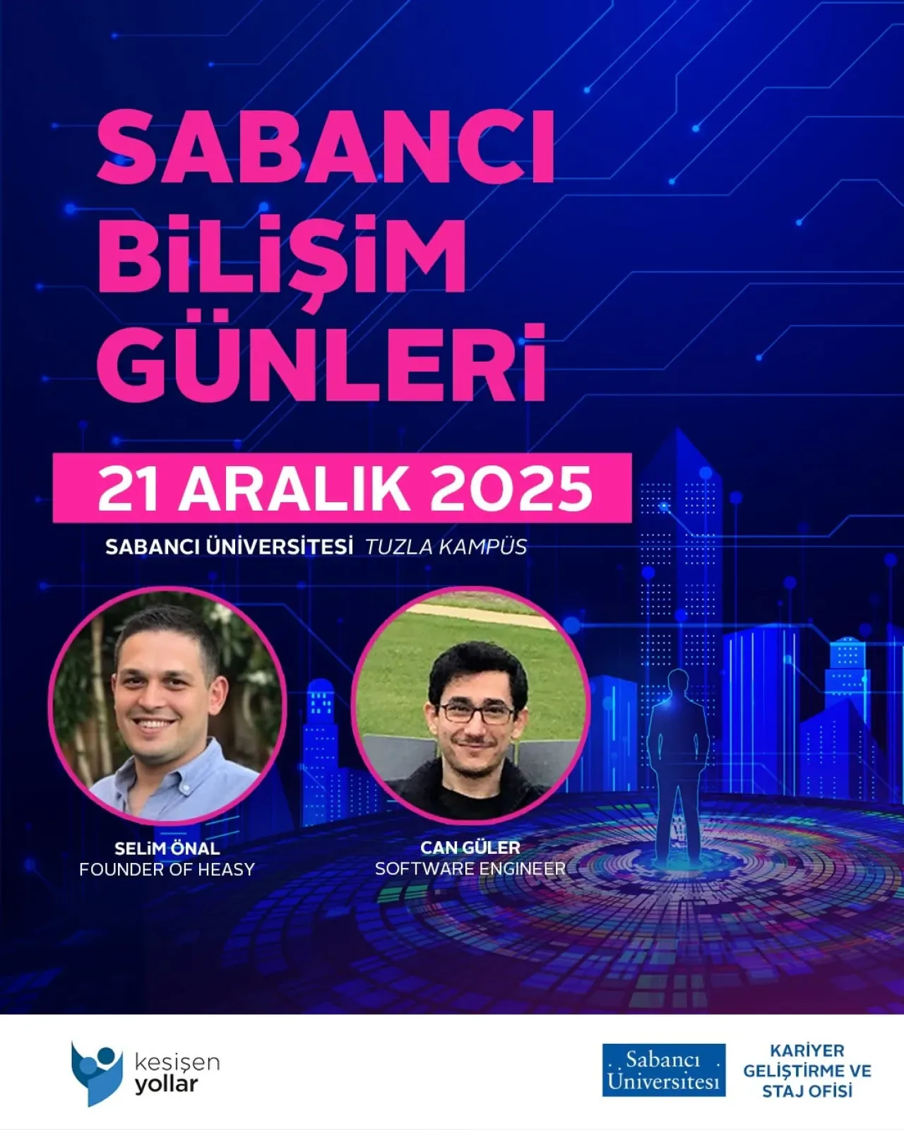 Sabancı Üniversitesi Bilişim Günleri 2025'te Selim Önal ve Can Güler Konuşacak Sabancı Üniversitesi Bilişim Günleri 2025'te Selim Önal ve Can Güler Konuşacak