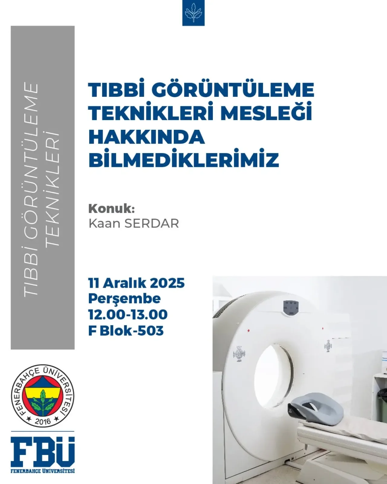 Fenerbahçe Üniversitesi'nde Tıbbi Görüntüleme Teknikleri Mesleği Ele Alınacak Fenerbahçe Üniversitesi'nde Tıbbi Görüntüleme Teknikleri Mesleği Ele Alınacak