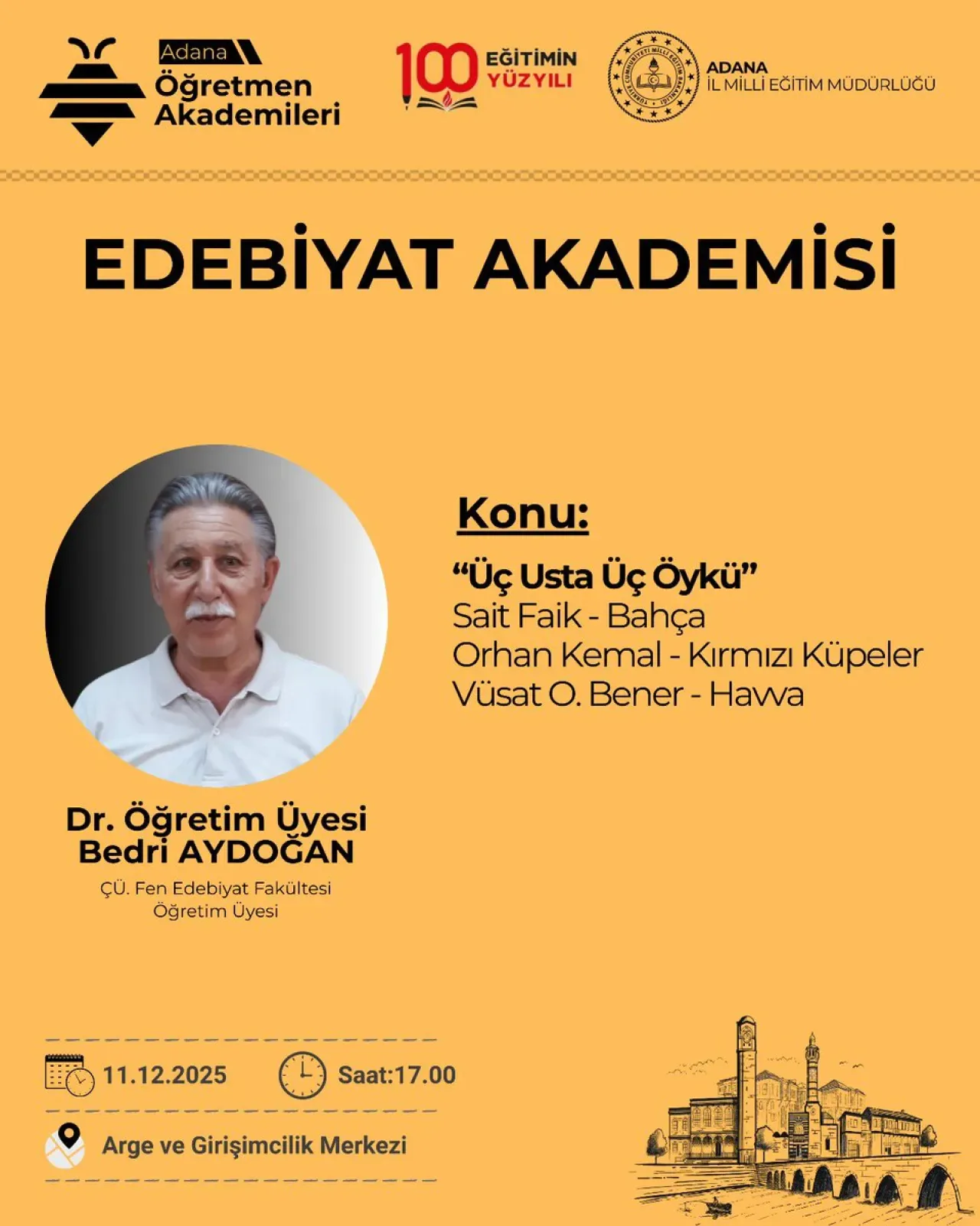 Adana'da Edebiyat Akademisi: 3 Usta 3 Öykü ile Edebiyat Yolculuğu Adana'da Edebiyat Akademisi: 3 Usta 3 Öykü ile Edebiyat Yolculuğu