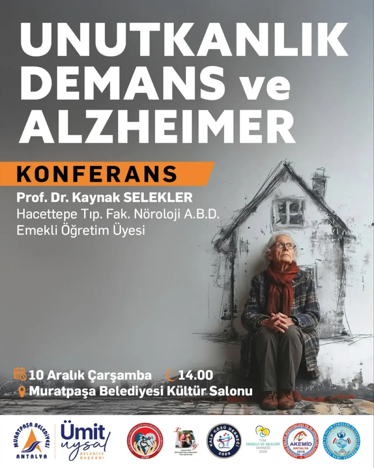 Muratpaşa'da Unutkanlık, Demans ve Alzheimer Konferansı Düzenleniyor Muratpaşa'da Unutkanlık, Demans ve Alzheimer Konferansı Düzenleniyor