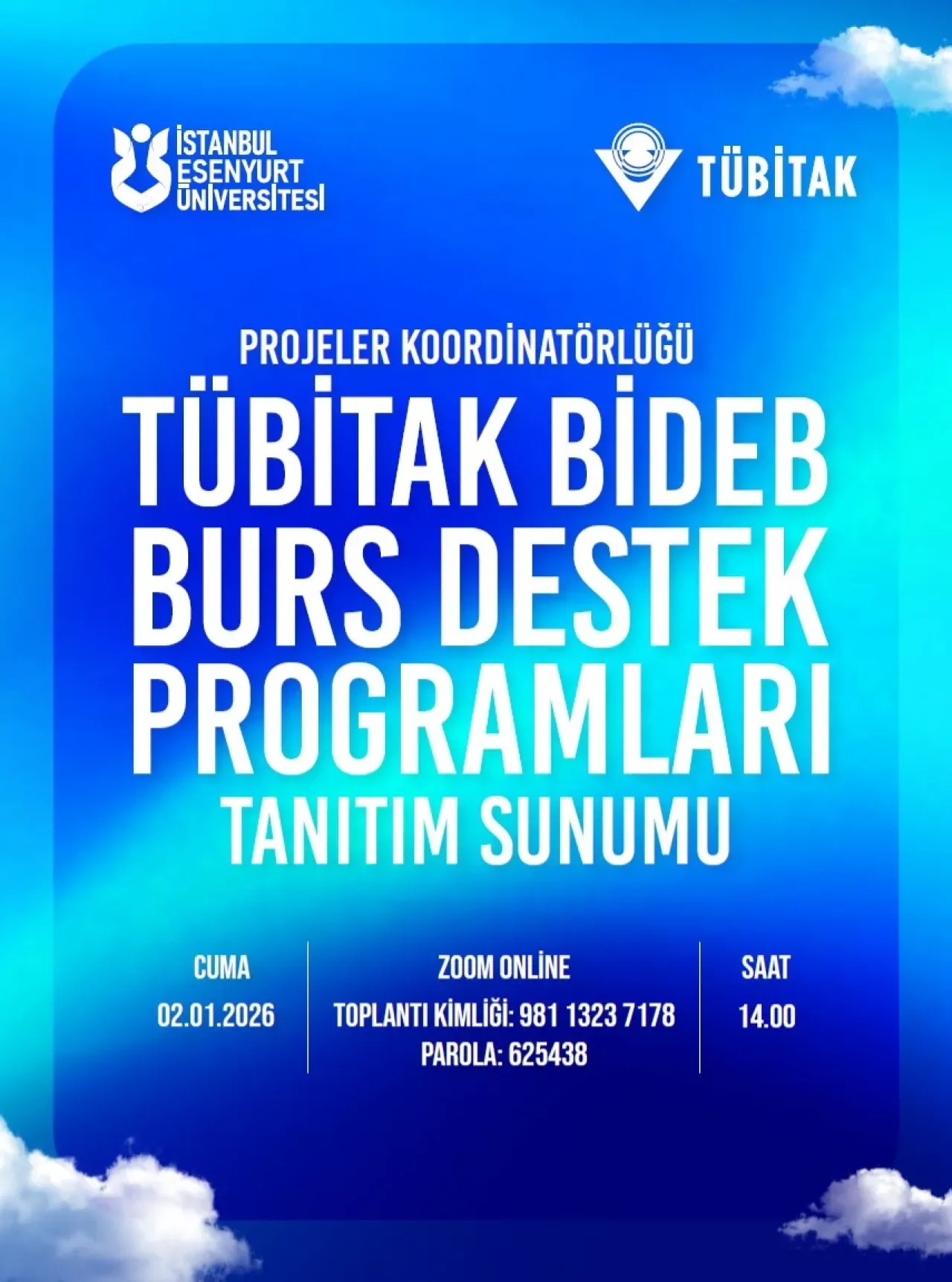 TÜBİTAK BİDEB Burs Programları İçin Online Tanıtım Sunumu Düzenleniyor TÜBİTAK BİDEB Burs Programları İçin Online Tanıtım Sunumu Düzenleniyor
