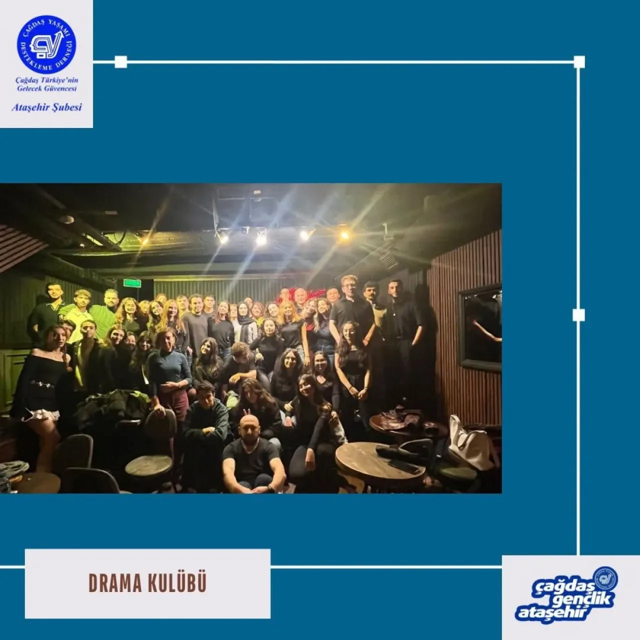 Çağdaş Gençlik Ataköy Drama Kulübü Unutulmaz Bir Performans Sergiledi Çağdaş Gençlik Ataköy Drama Kulübü Unutulmaz Bir Performans Sergiledi