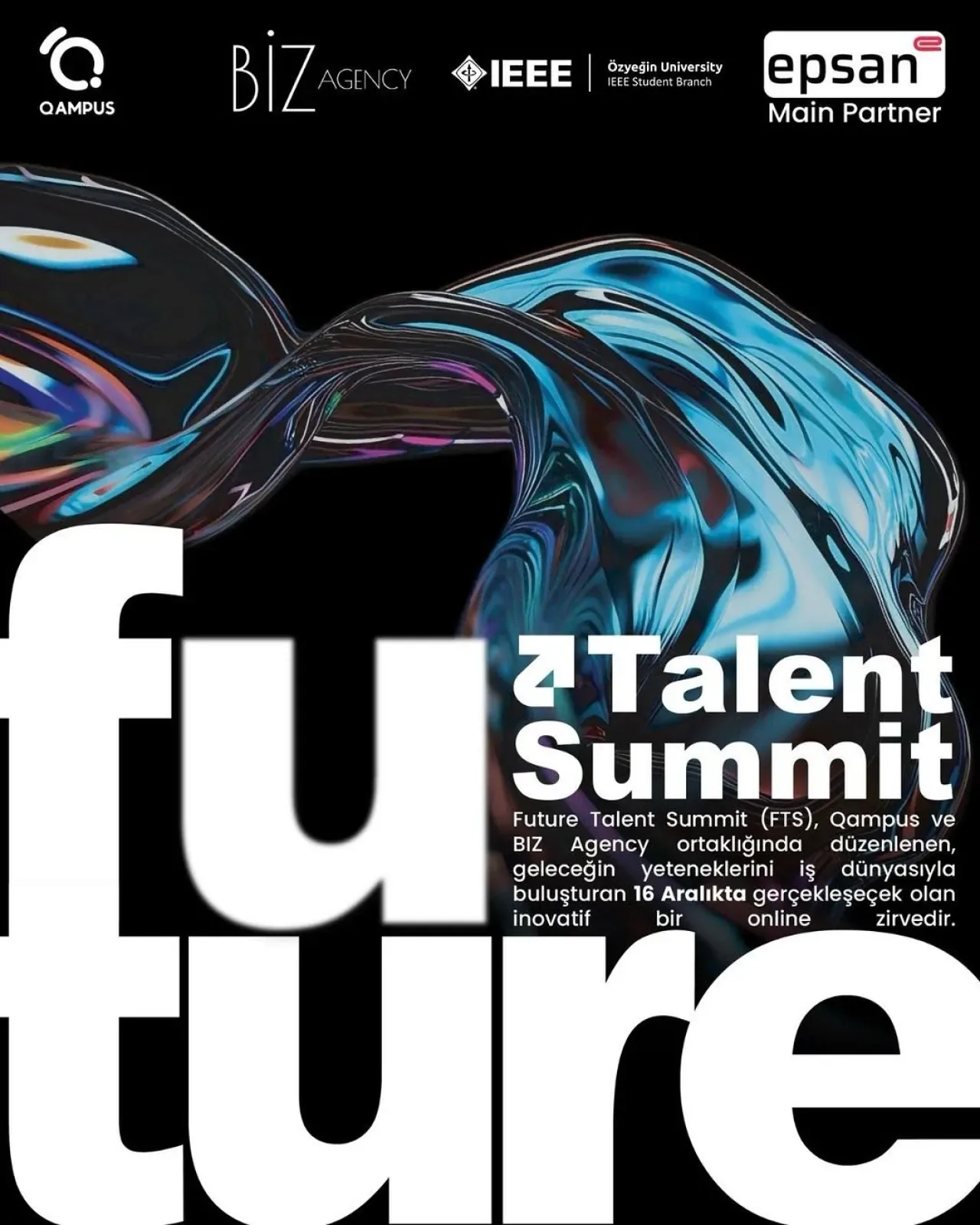 Geleceğin Yetenekleri IEEE Özyeğin Üniversitesi'nin Düzenlediği Future Talent Summit'te Buluşuyor Geleceğin Yetenekleri IEEE Özyeğin Üniversitesi'nin Düzenlediği Future Talent Summit'te Buluşuyor