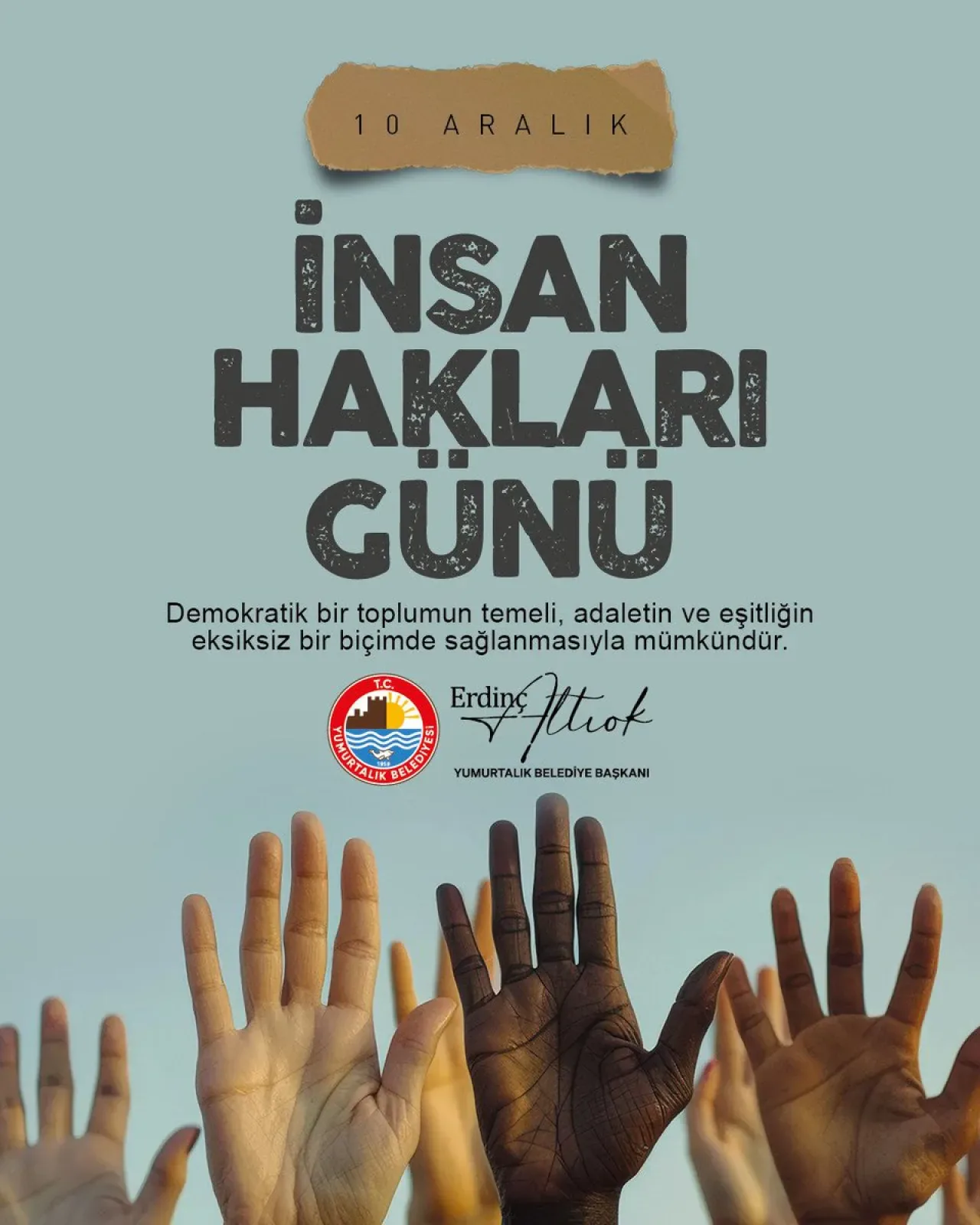 Yumurtalık Belediye Başkanı Altıok'tan 10 Aralık Dünya İnsan Hakları Günü Mesajı Yumurtalık Belediye Başkanı Altıok'tan 10 Aralık Dünya İnsan Hakları Günü Mesajı