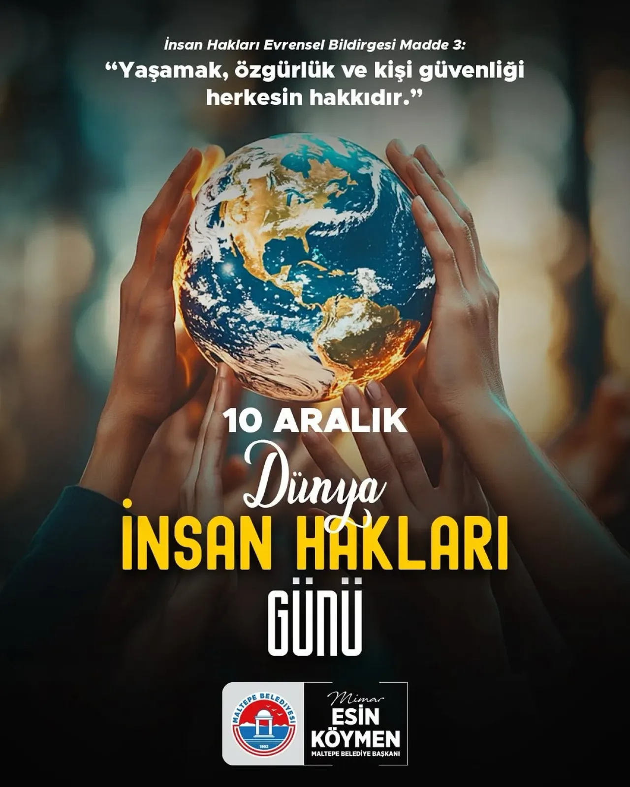 Maltepe Belediye Başkanı Esin Köymen'den 10 Aralık Dünya İnsan Hakları Günü Mesajı Maltepe Belediye Başkanı Esin Köymen'den 10 Aralık Dünya İnsan Hakları Günü Mesajı
