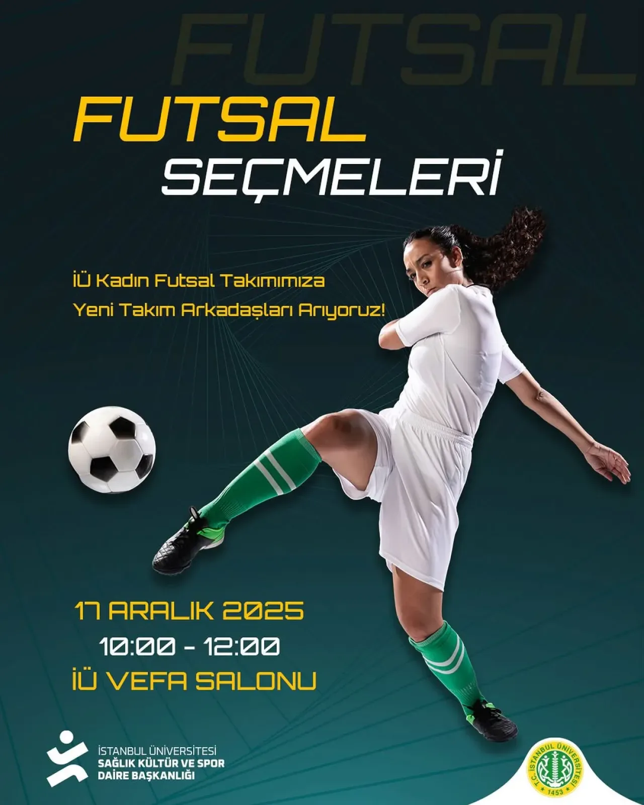 İstanbul Üniversitesi Kadın Futsal Takımı için Yetenek Avı Başlıyor İstanbul Üniversitesi Kadın Futsal Takımı için Yetenek Avı Başlıyor