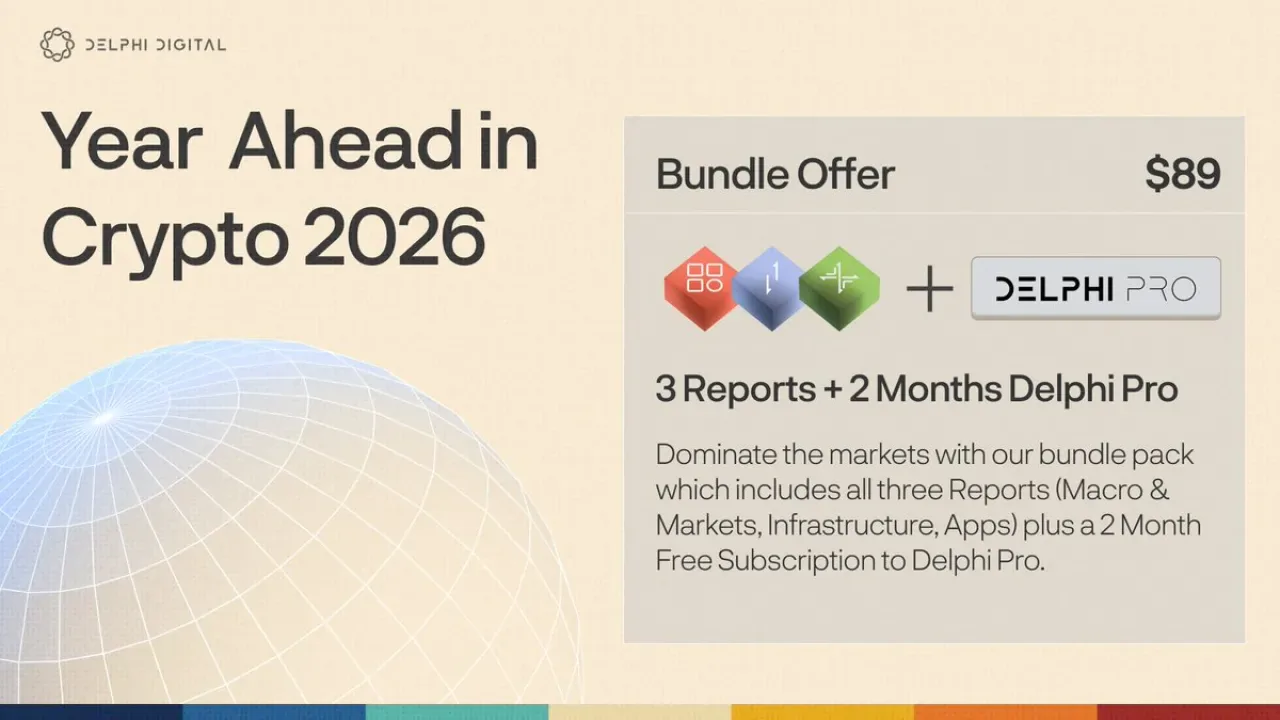 Delphi Digital 2026 Yılı Raporları ve Delphi Pro Üyeliği İçin Özel Fırsat Delphi Digital 2026 Yılı Raporları ve Delphi Pro Üyeliği İçin Özel Fırsat