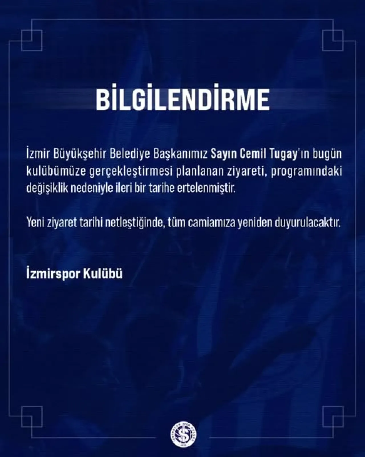 İzmir Büyükşehir Belediye Başkanı Cemil Tugay'ın İzmirspor Ziyareti Ertelendi İzmir Büyükşehir Belediye Başkanı Cemil Tugay'ın İzmirspor Ziyareti Ertelendi
