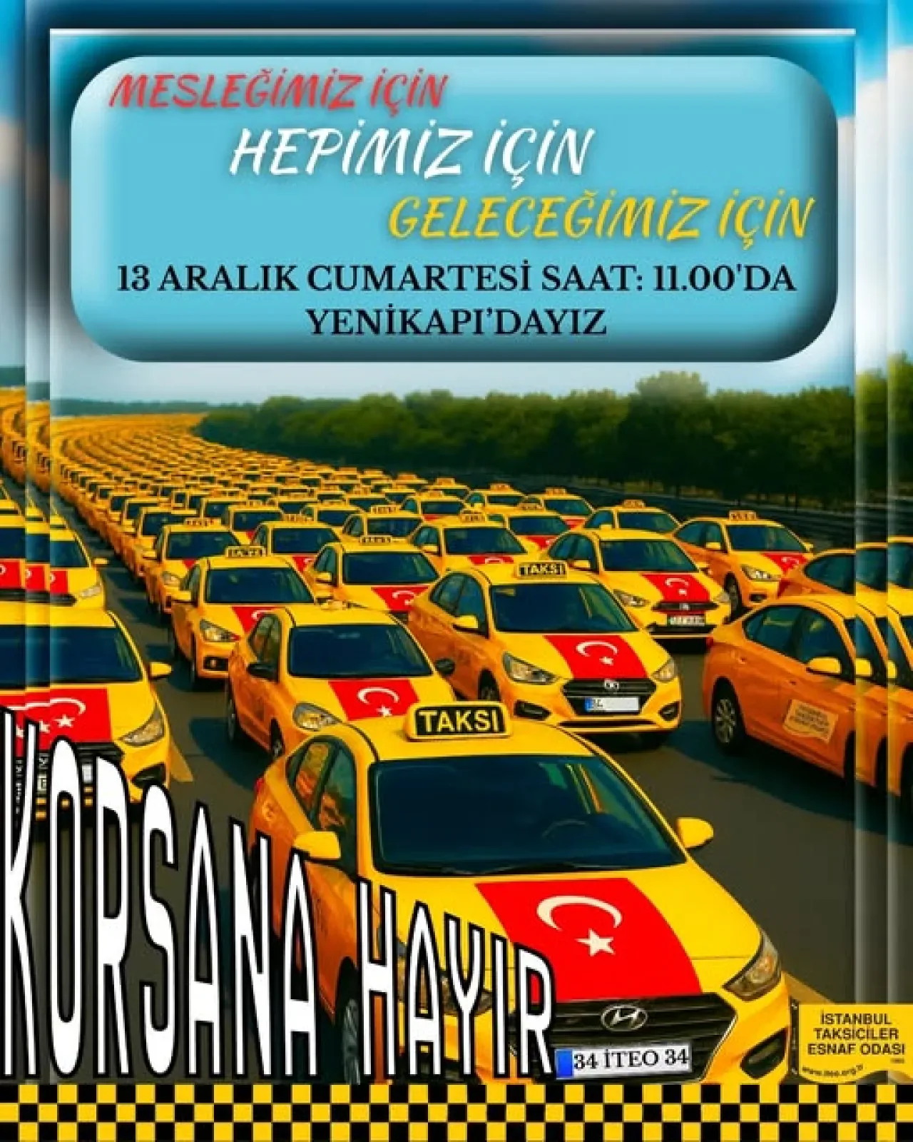 İstanbul Taksiciler Esnaf Odası, Dijital Korsan Taşımacılığa Karşı Yenikapı'da Eylemde Buluşacak İstanbul Taksiciler Esnaf Odası, Dijital Korsan Taşımacılığa Karşı Yenikapı'da Eylemde Buluşacak