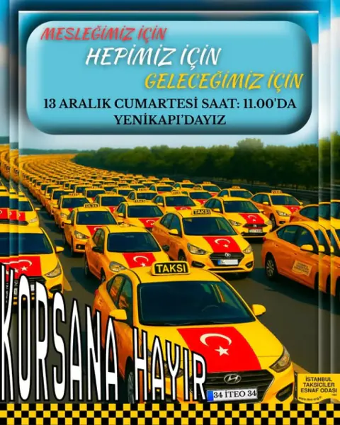 İstanbul Taksiciler Esnaf Odası, Dijital Korsan Taşımacılığa Karşı Yenikapı'da Eylemde Buluşacak
