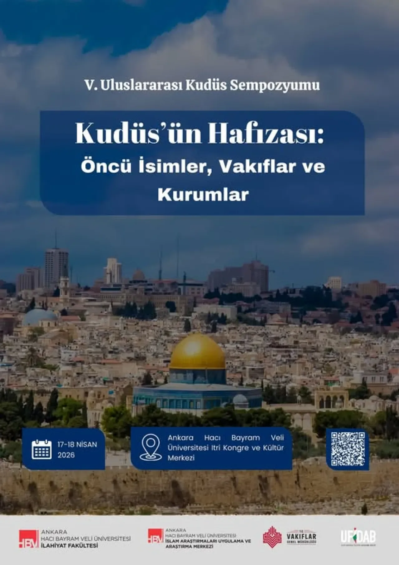 V. Uluslararası Kudüs Sempozyumu Ankara'da Gerçekleştirilecek V. Uluslararası Kudüs Sempozyumu Ankara'da Gerçekleştirilecek