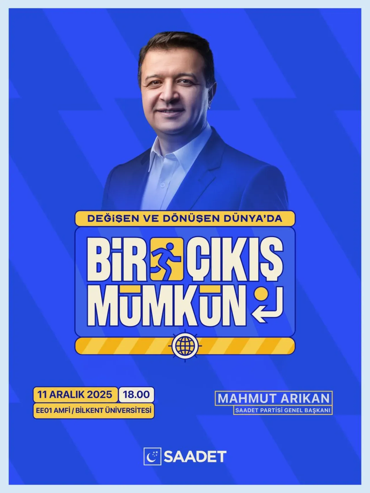 Saadet Partisi Genel Başkanı Mahmut Arıkan, Bilkent Üniversitesi'nde Öğrencilerle Buluşacak Saadet Partisi Genel Başkanı Mahmut Arıkan, Bilkent Üniversitesi'nde Öğrencilerle Buluşacak