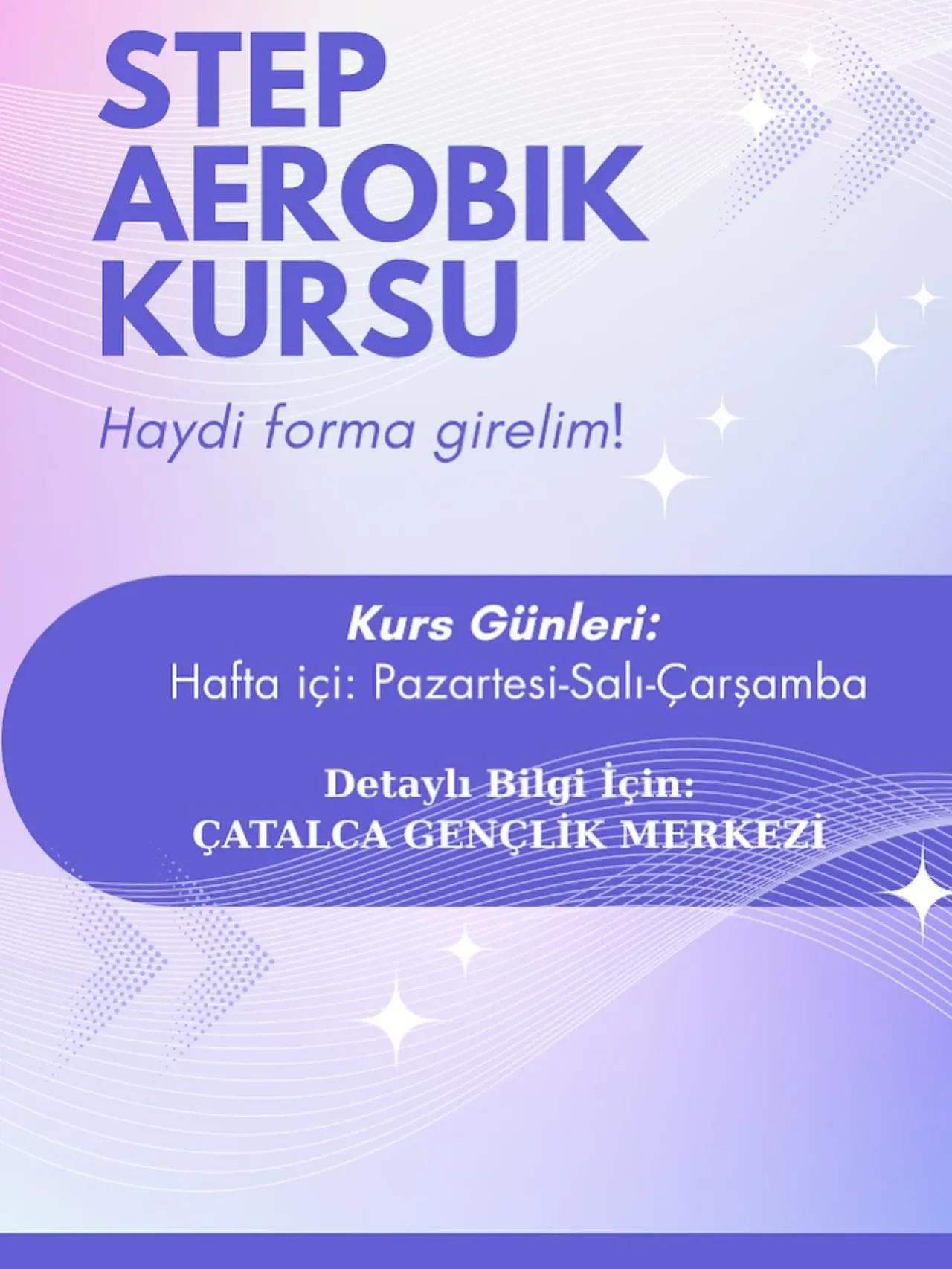 Çatalca Gençlik Merkezi'nde Step Aerobik Kursu Başlıyor Çatalca Gençlik Merkezi'nde Step Aerobik Kursu Başlıyor