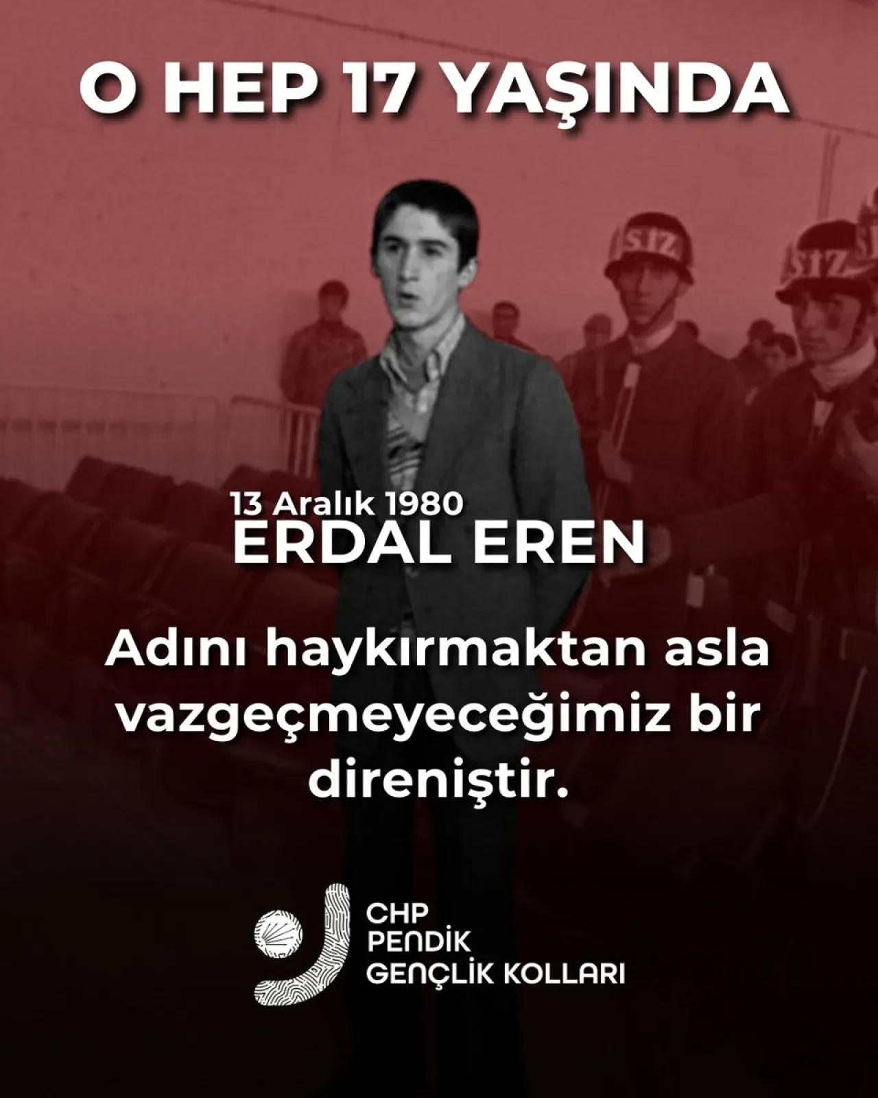 CHP Pendik Gençlik Kolları, Erdal Eren'in Mücadelesini Sahipleniyor CHP Pendik Gençlik Kolları, Erdal Eren'in Mücadelesini Sahipleniyor