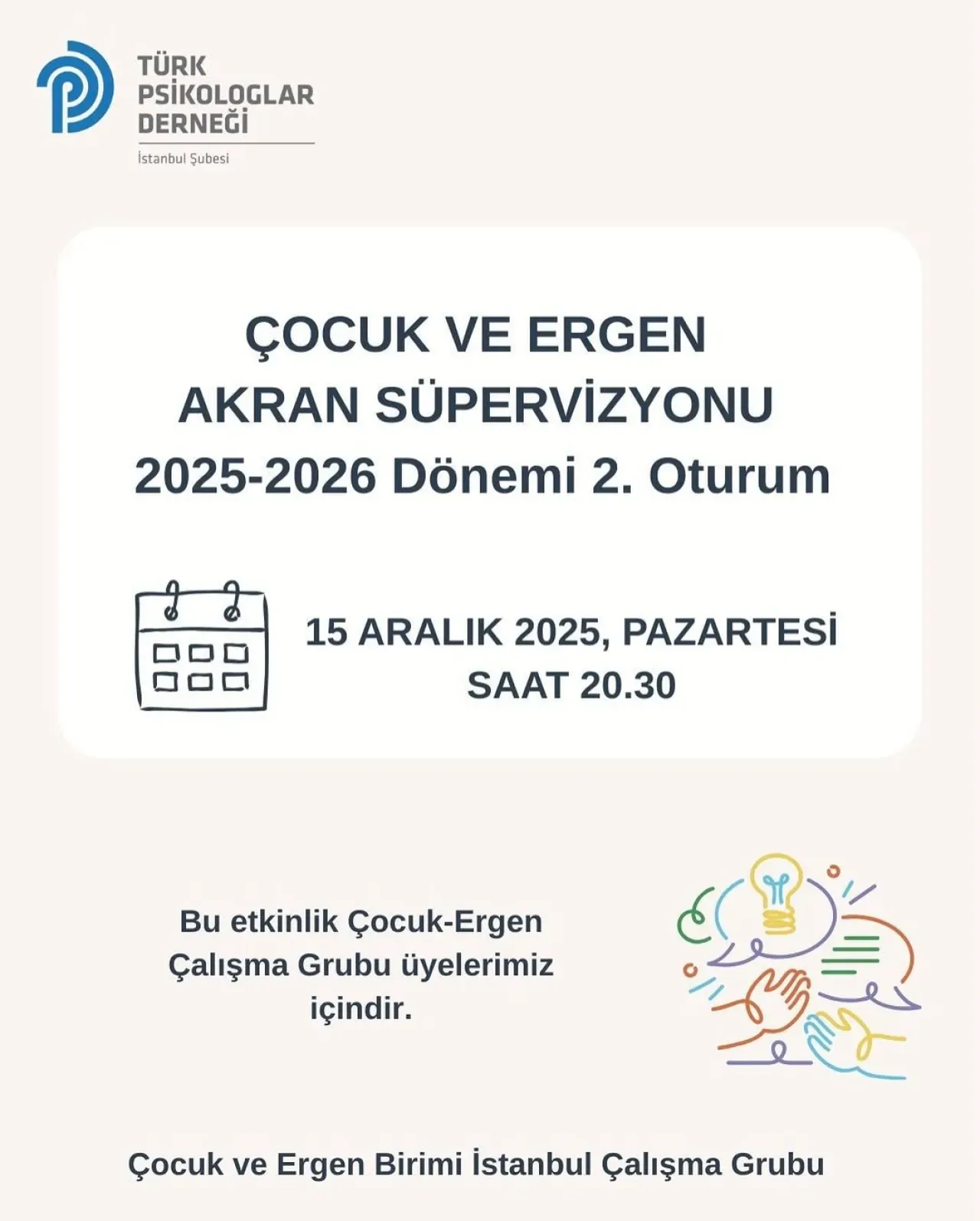 TPD İstanbul Çocuk ve Ergen Birimi Akran Süpervizyonu Başvuruları Başladı TPD İstanbul Çocuk ve Ergen Birimi Akran Süpervizyonu Başvuruları Başladı